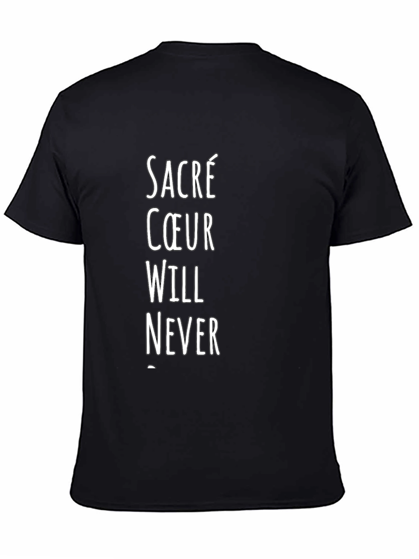 Sacré Cœur Will Never T-Shirt