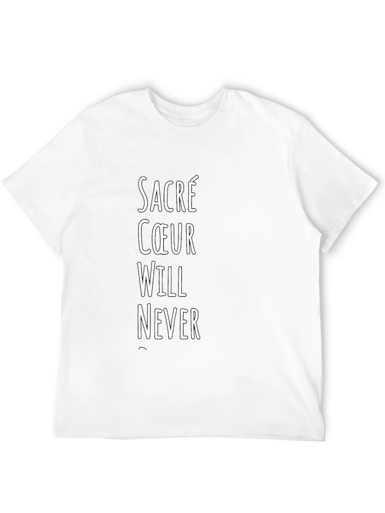 Sacré Cœur Will Never T-Shirt