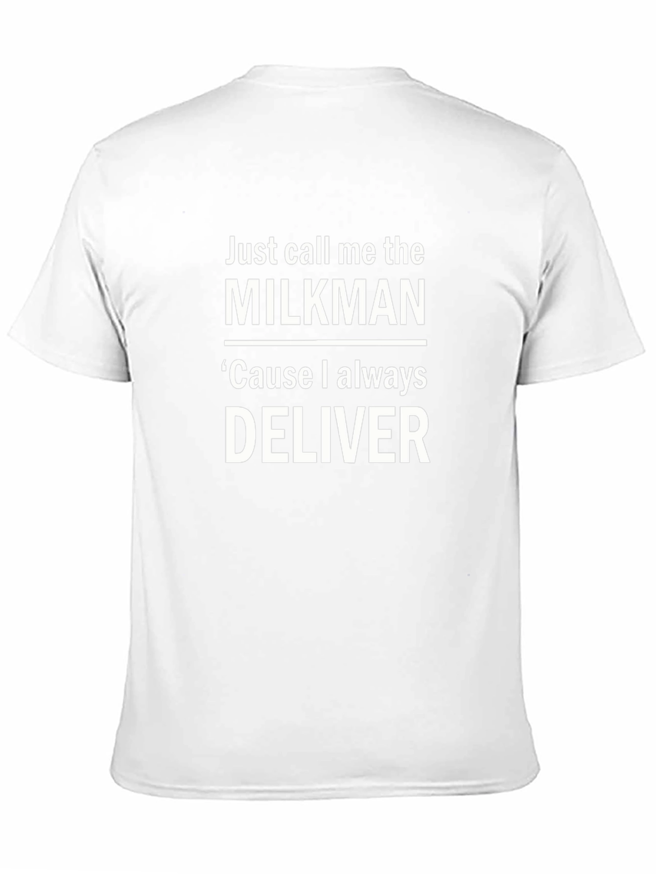 Just Call Me The Milkman T-Shirt