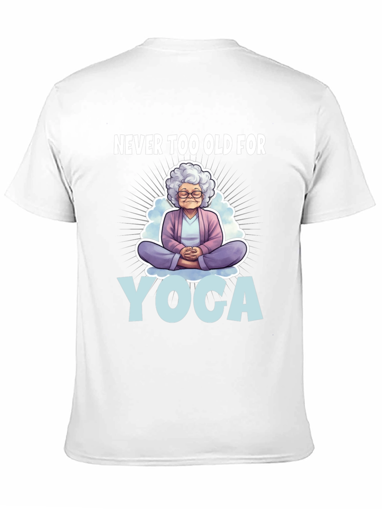 Never Too Old for Yoga T-Shirt