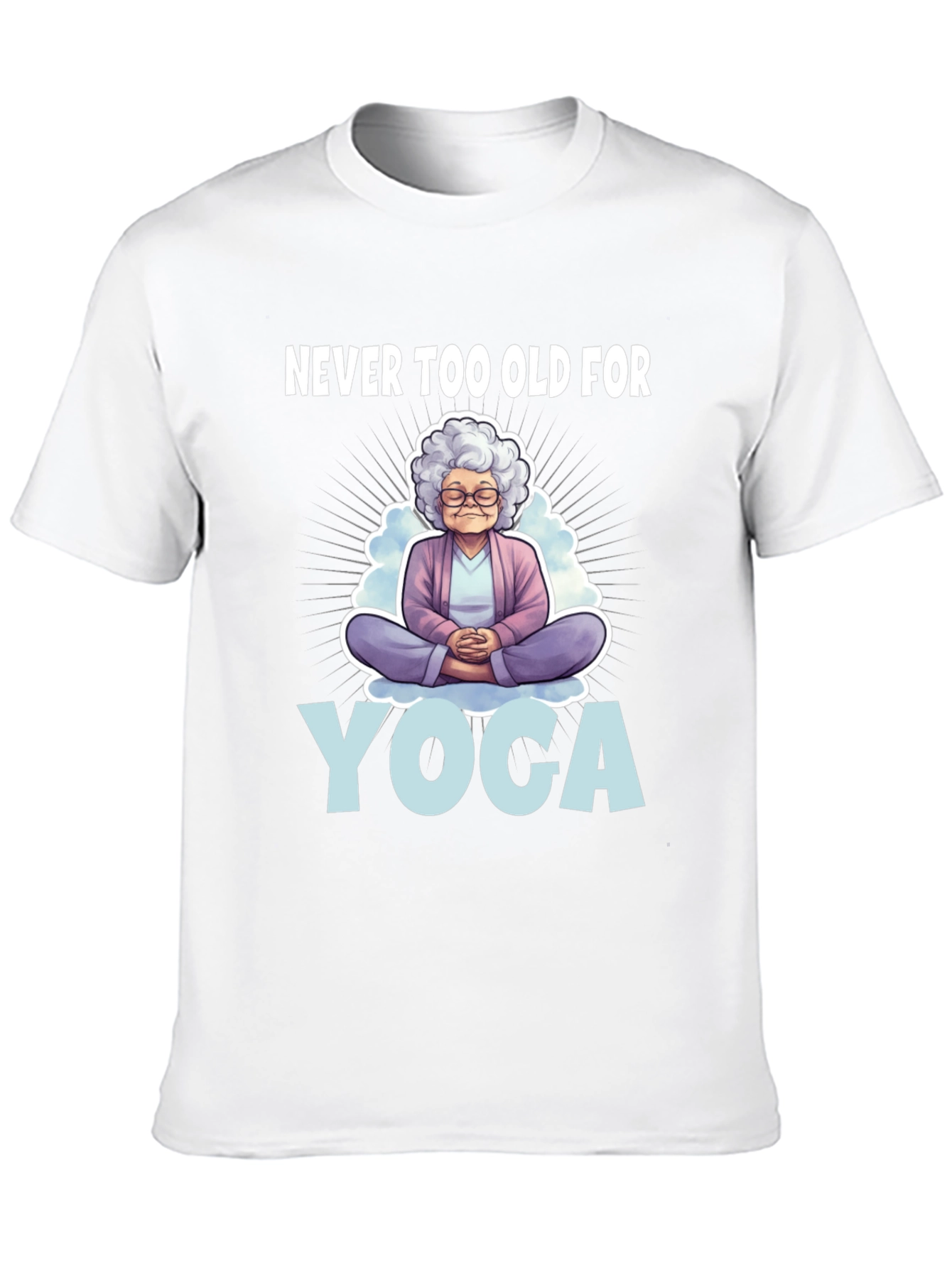 Never Too Old for Yoga T-Shirt