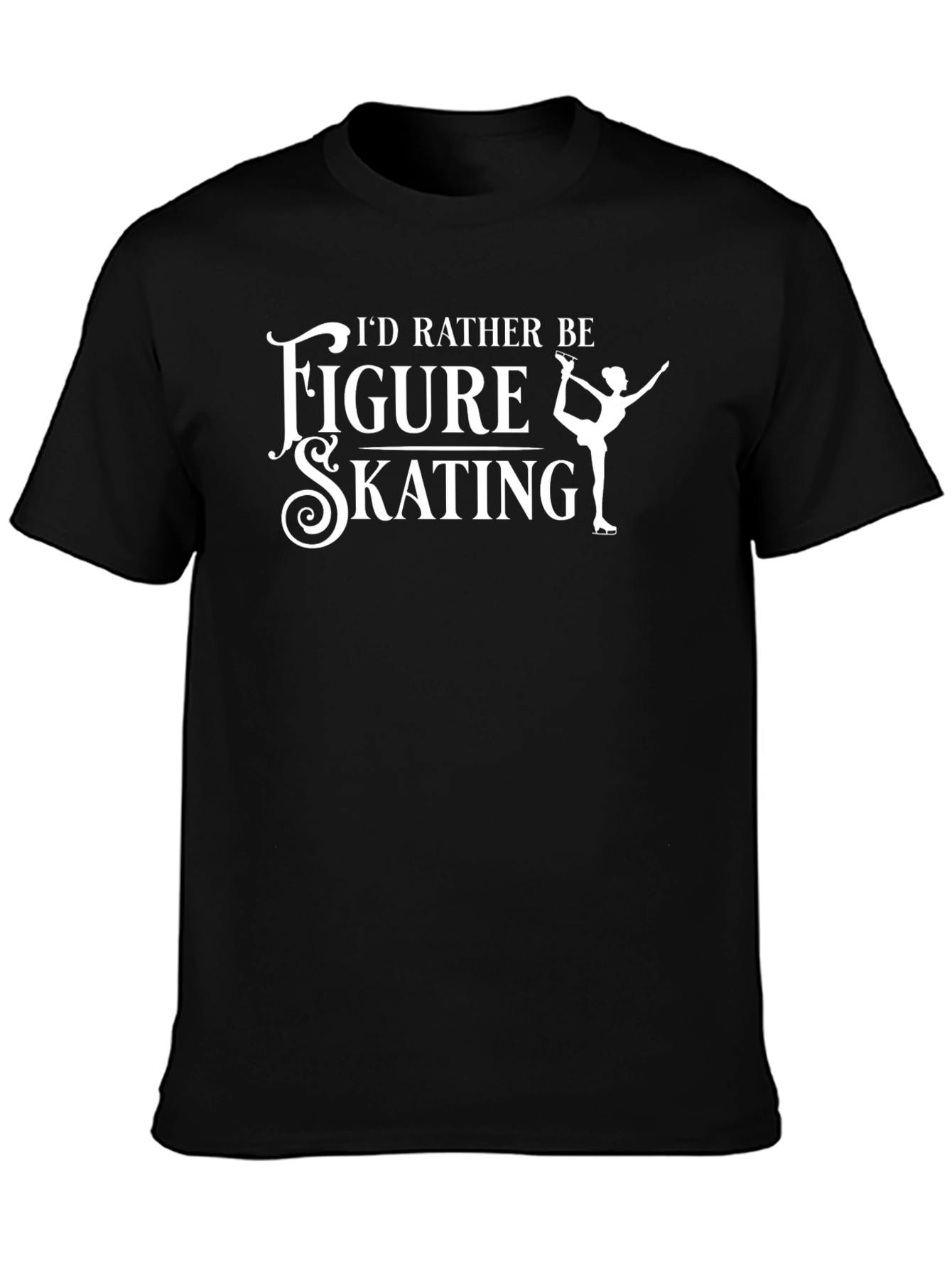 Figure Skating T-Shirt - Id Rather Be Design
