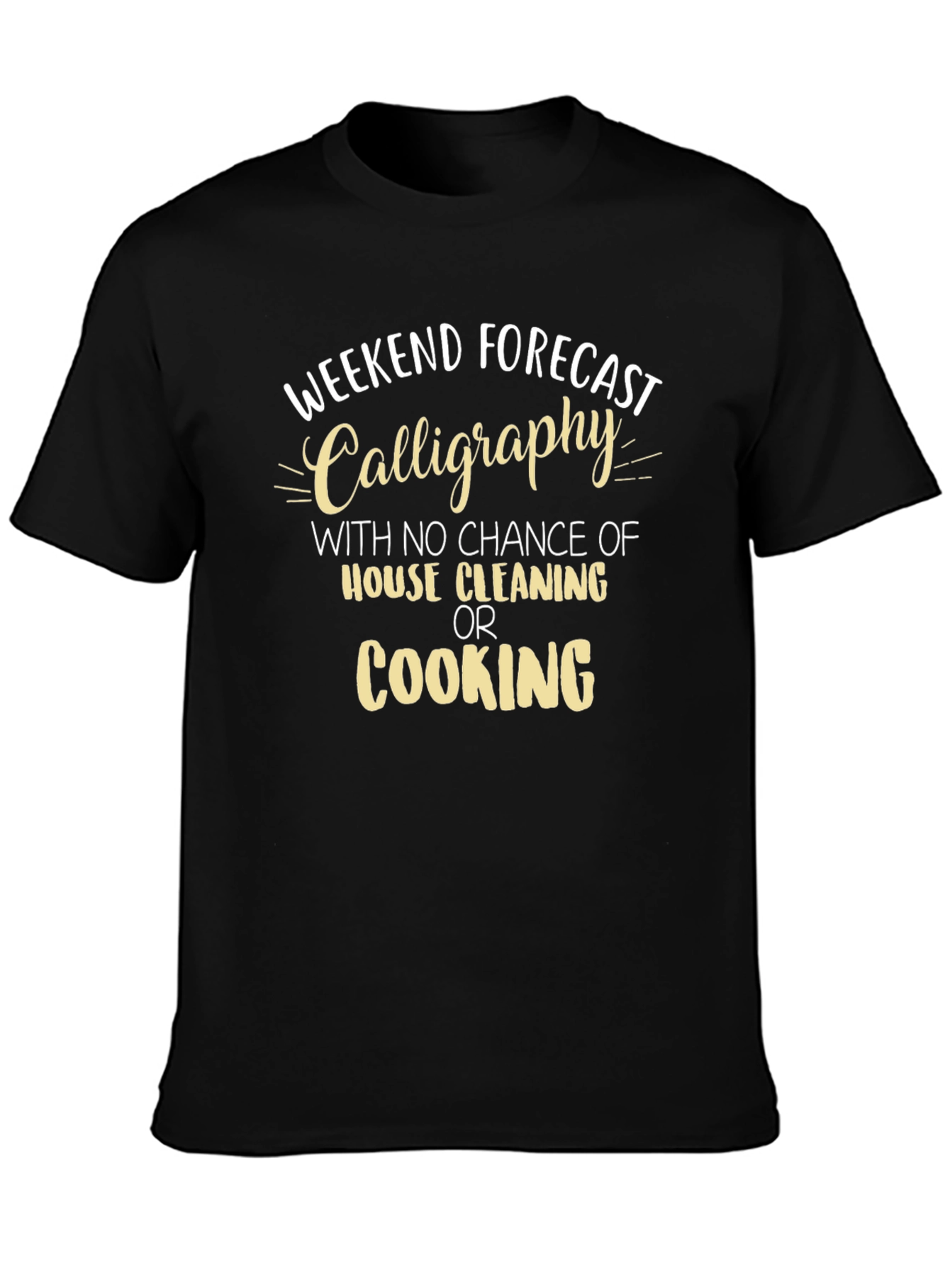 Weekend Forecast Calligraphy T-Shirt