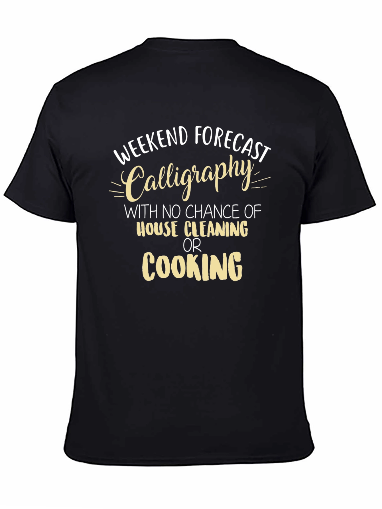 Weekend Forecast Calligraphy T-Shirt