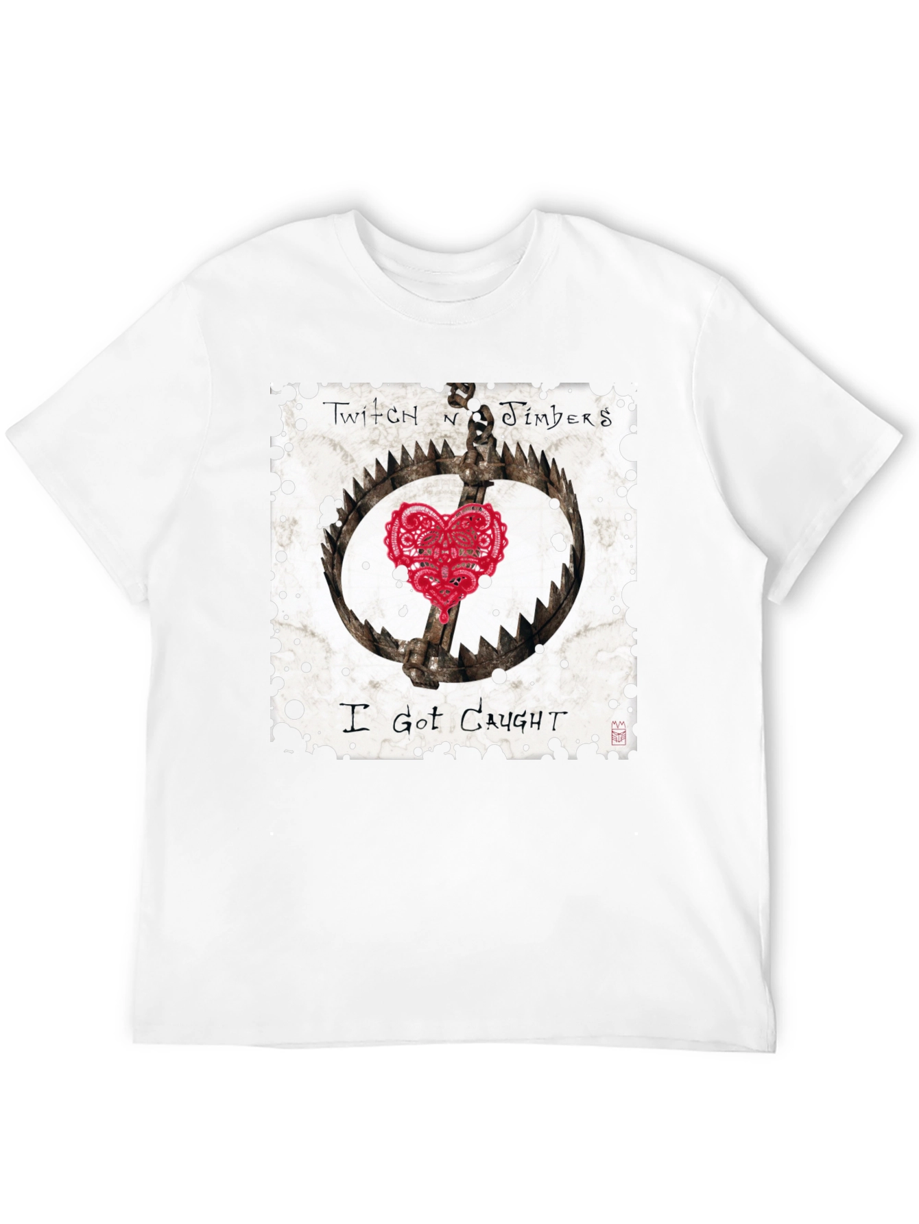 I Got Caught T-Shirt - Twitch N Timbers