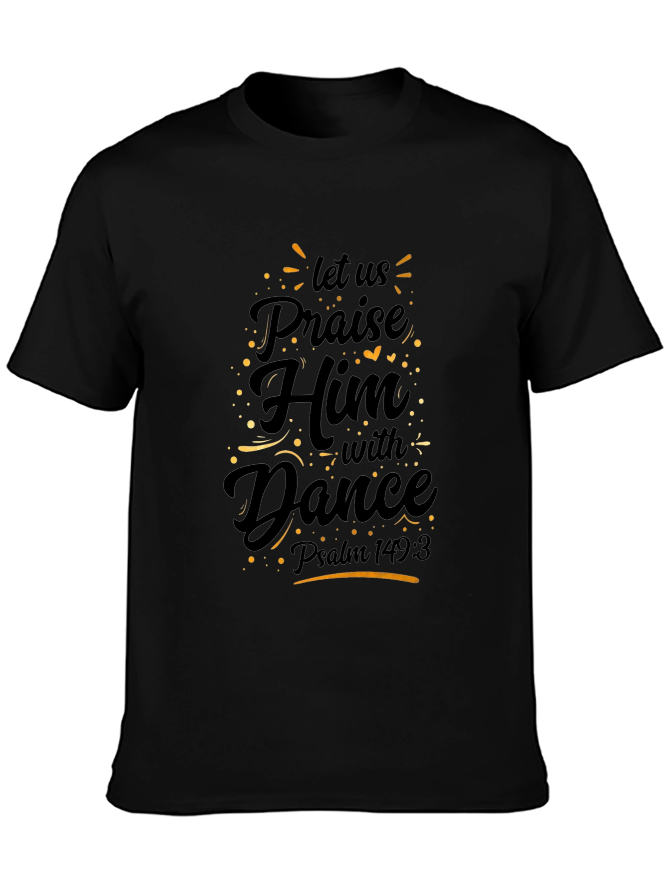 Praise Him with Dance Black T-Shirt