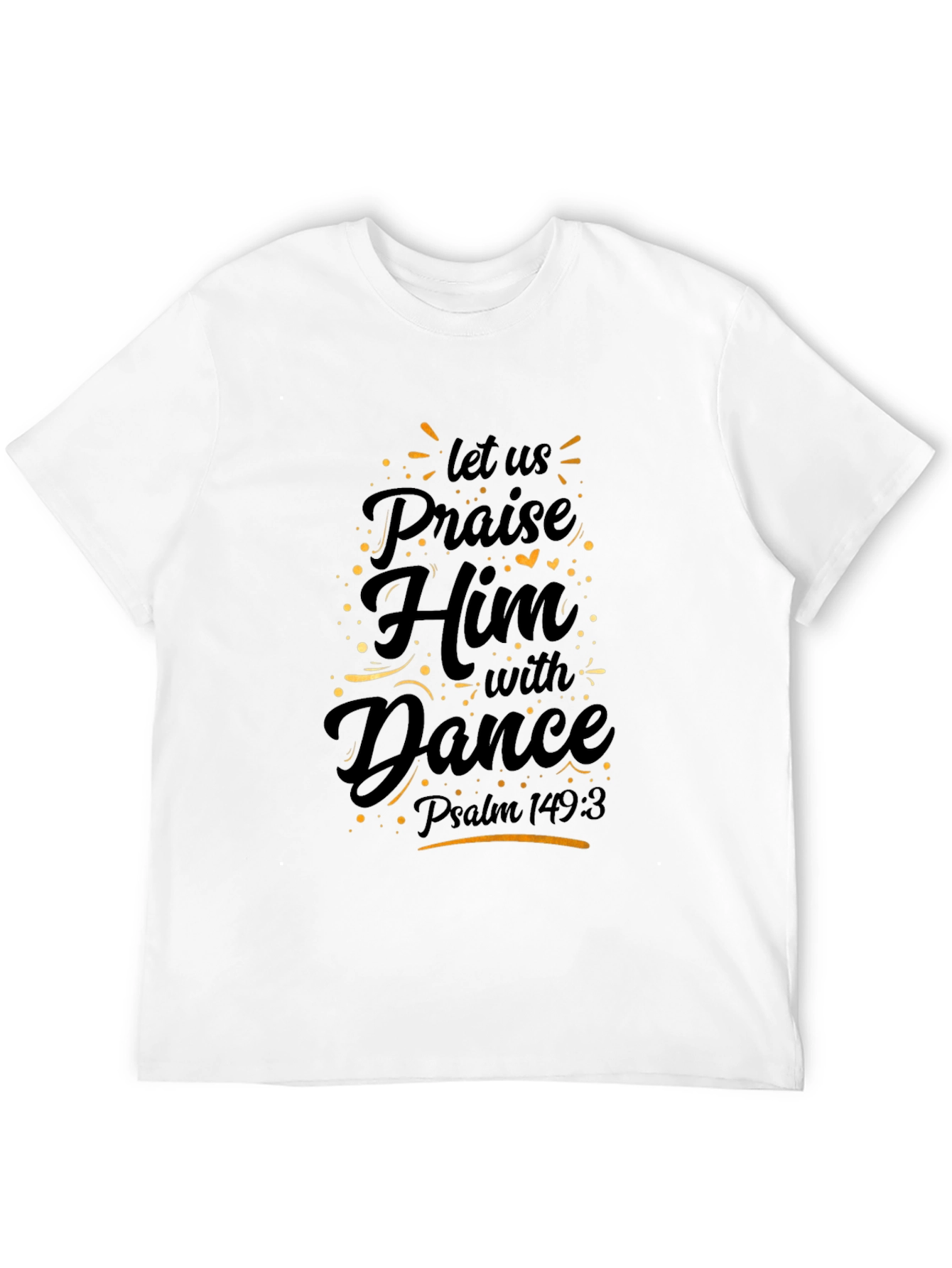 Praise Him with Dance Black T-Shirt