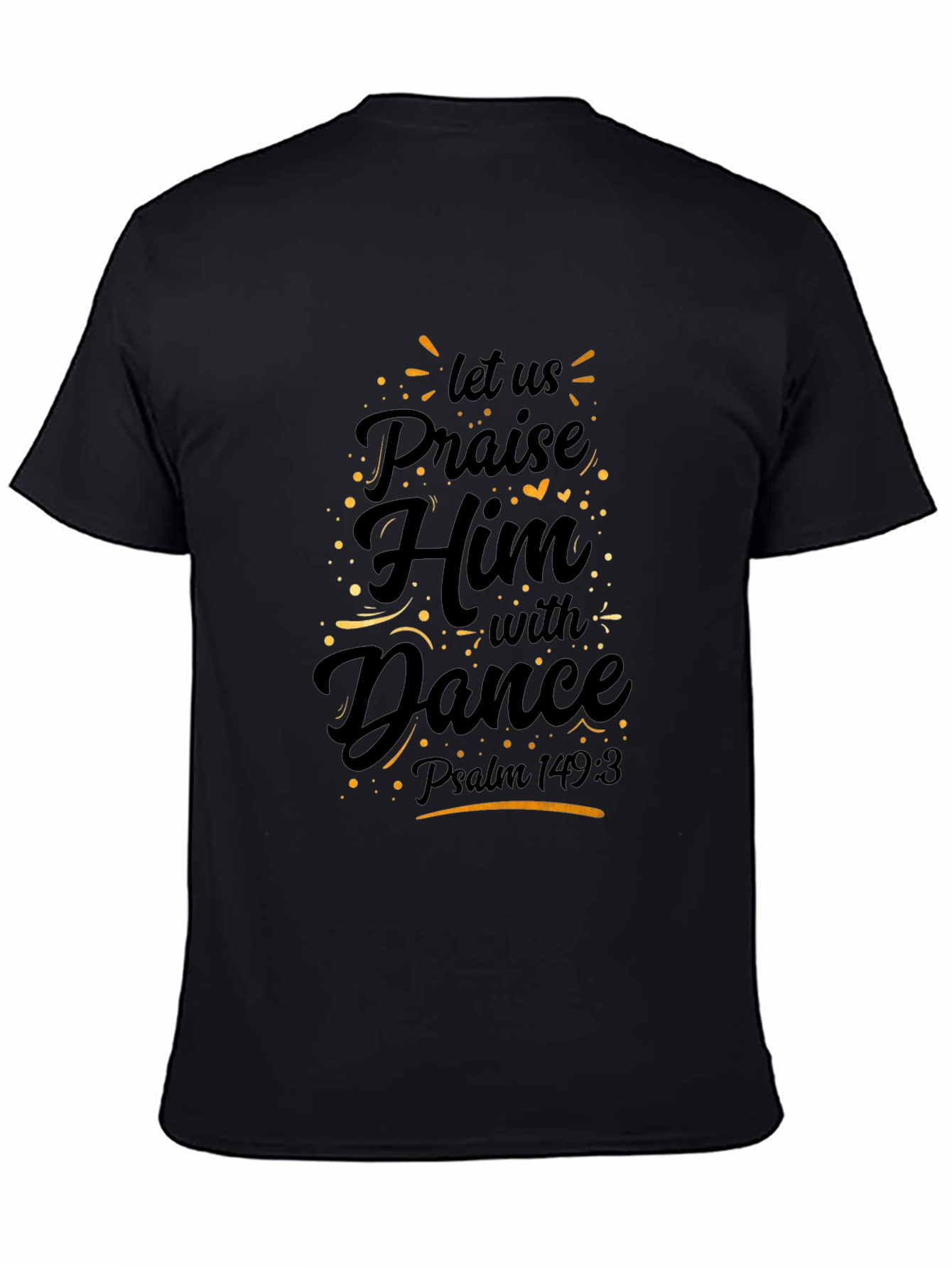 Praise Him with Dance Black T-Shirt