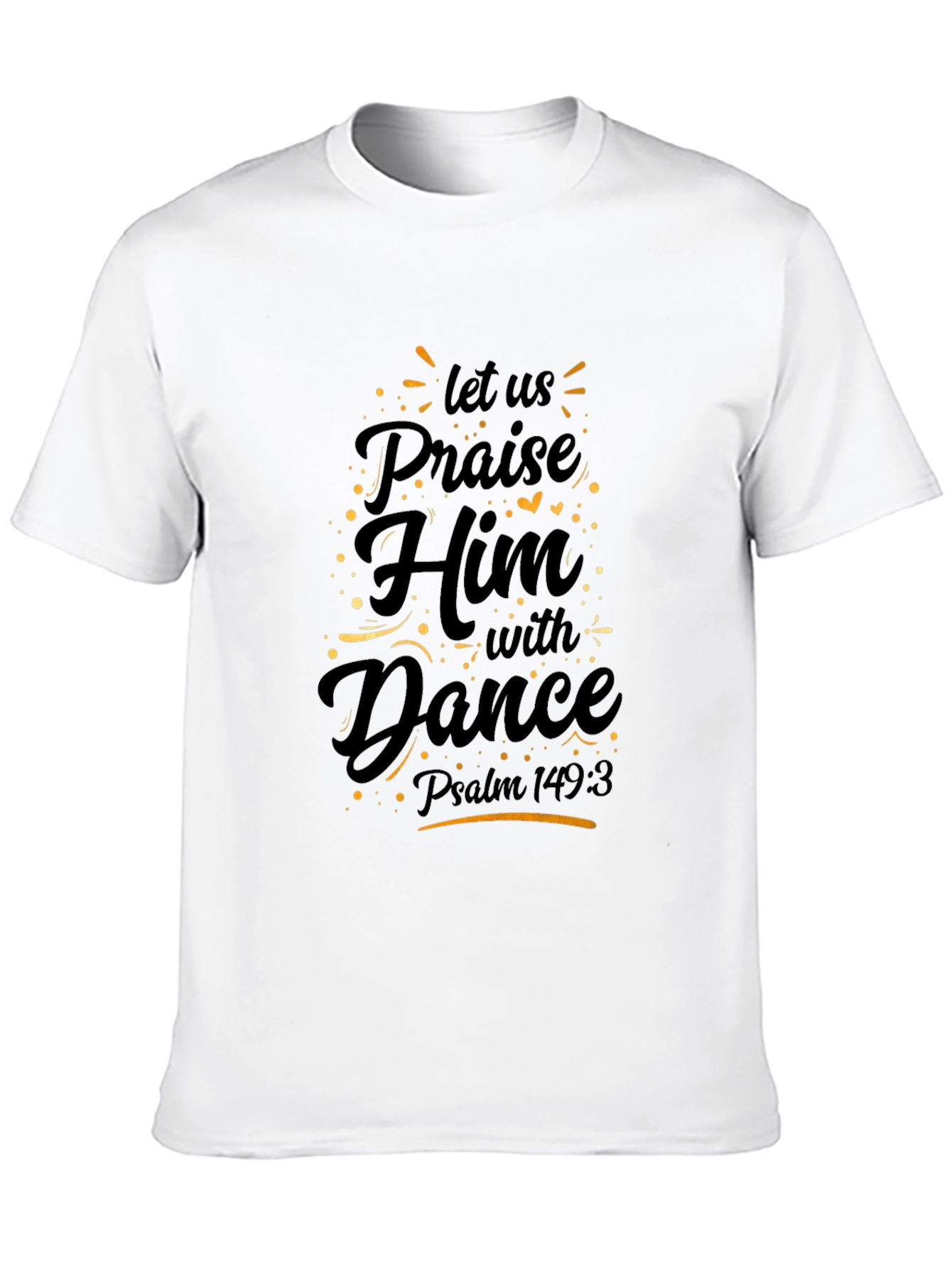Praise Him with Dance Black T-Shirt