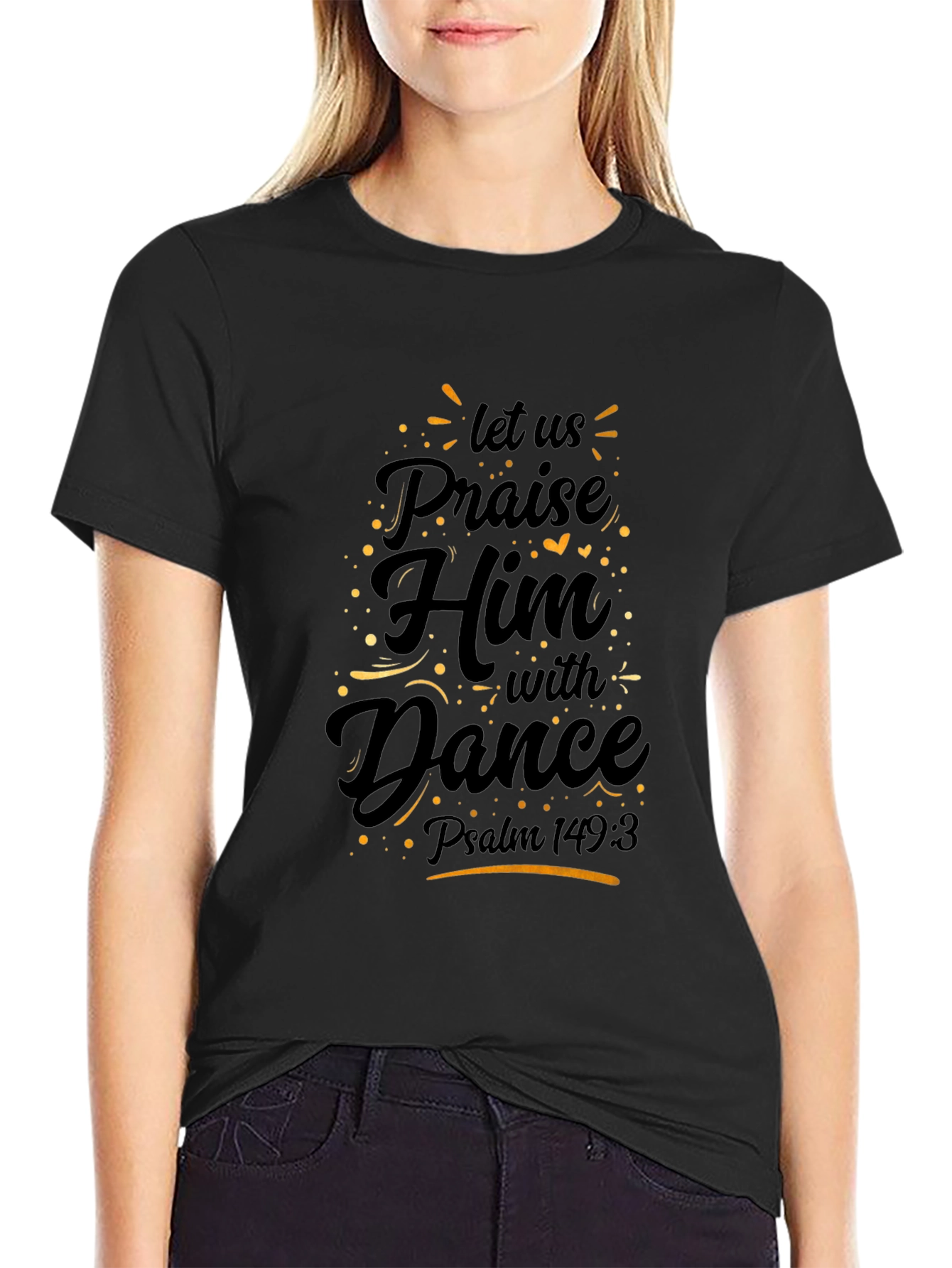 Praise Him with Dance Black T-Shirt
