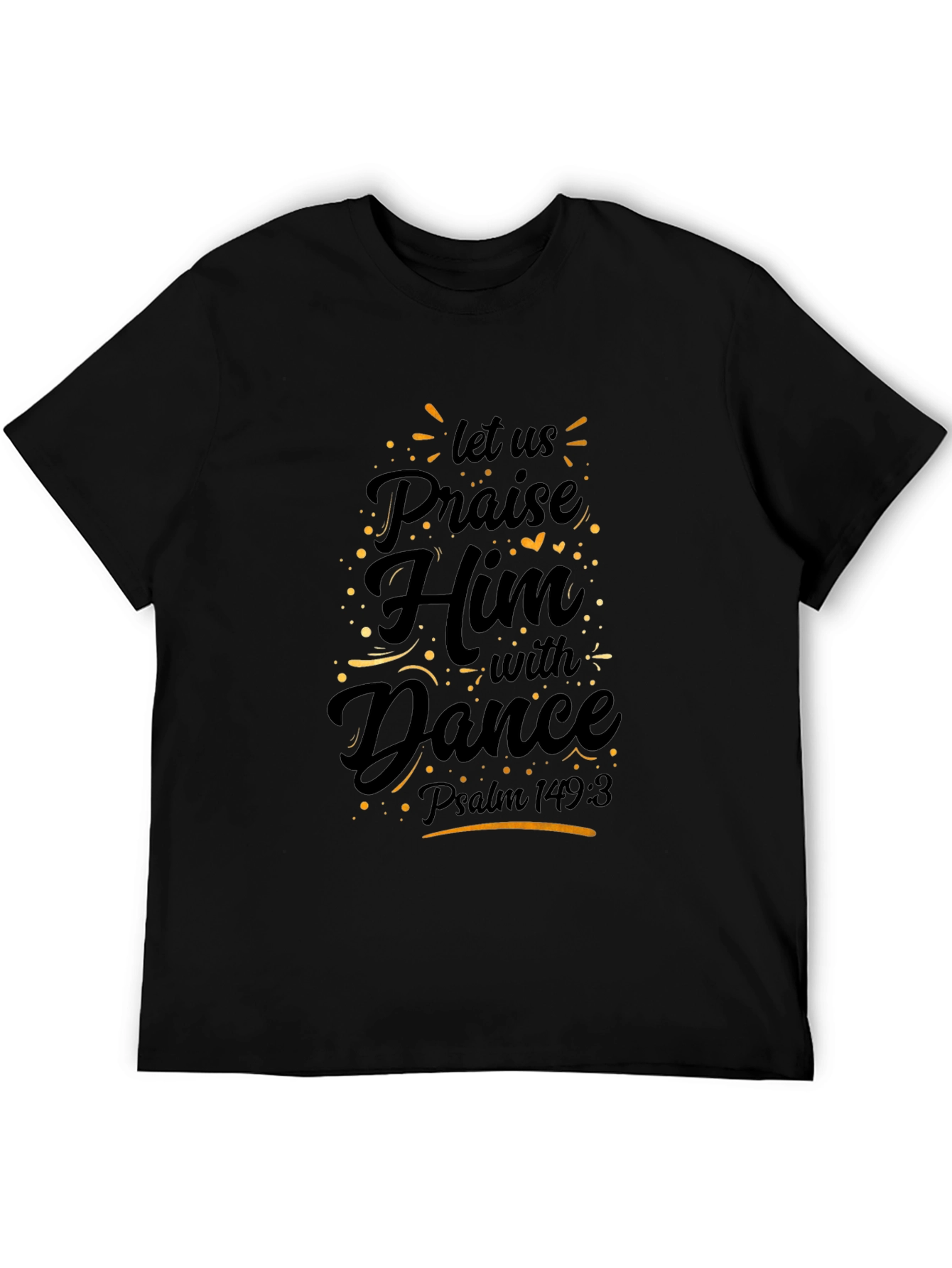 Praise Him with Dance Black T-Shirt