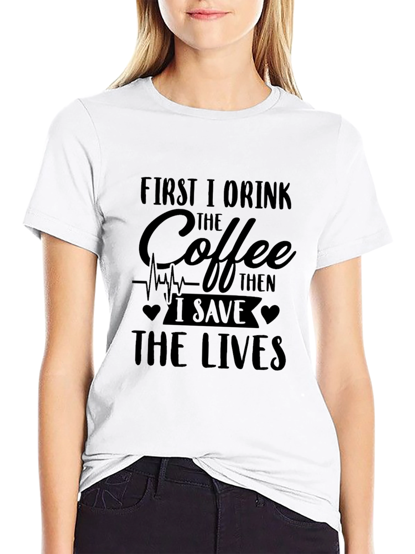 First Coffee Then Lives T-Shirt