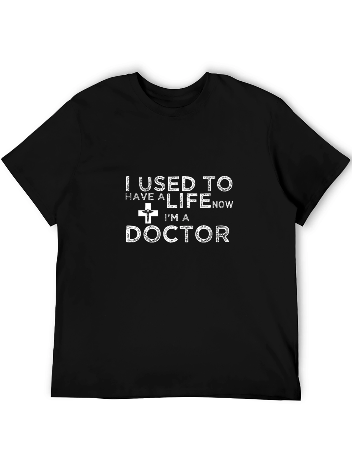Doctor Life T-Shirt - Funny Medical Profession Tee