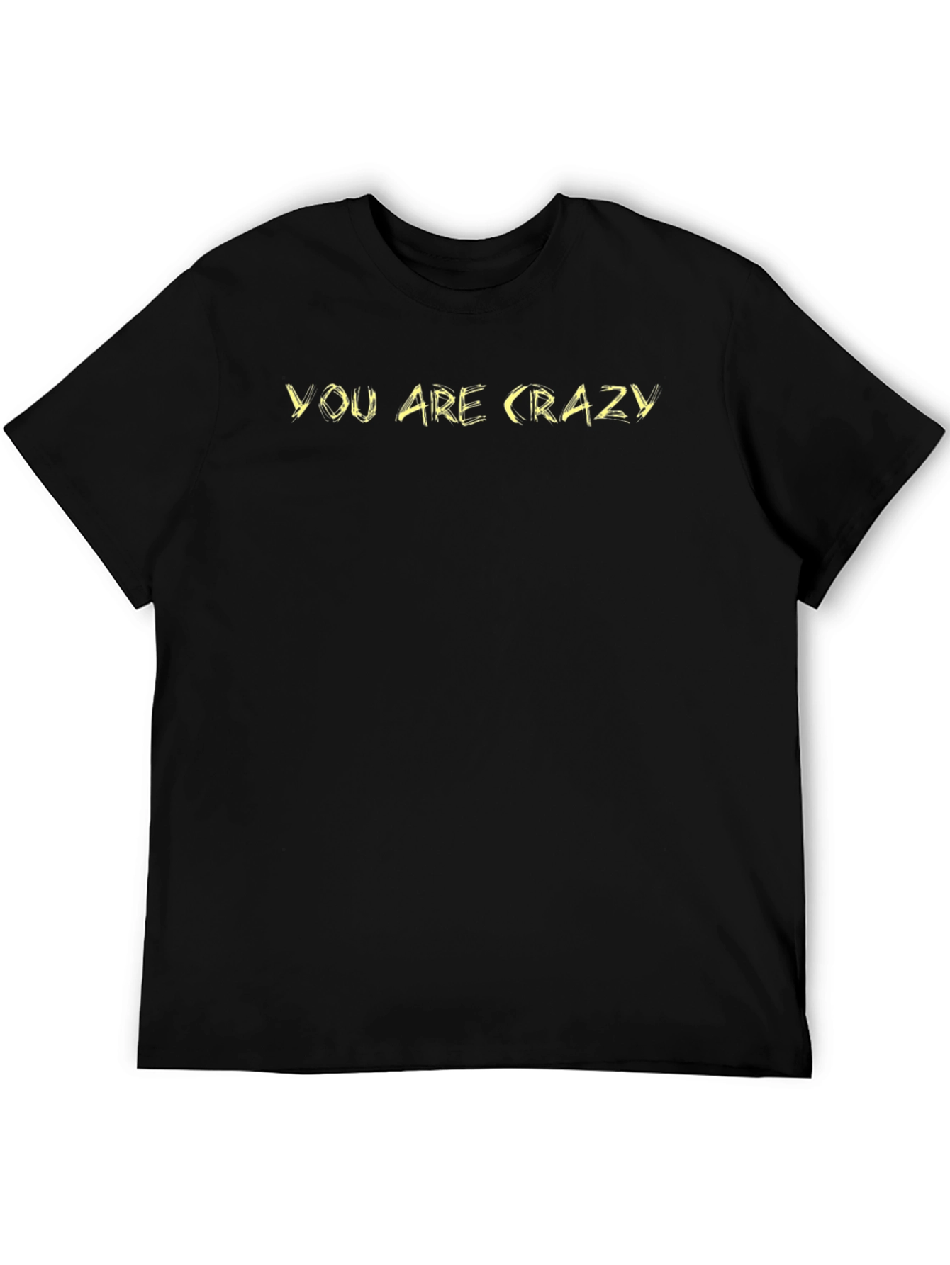 You Are Crazy Graphic Tee - Black Cotton Blend