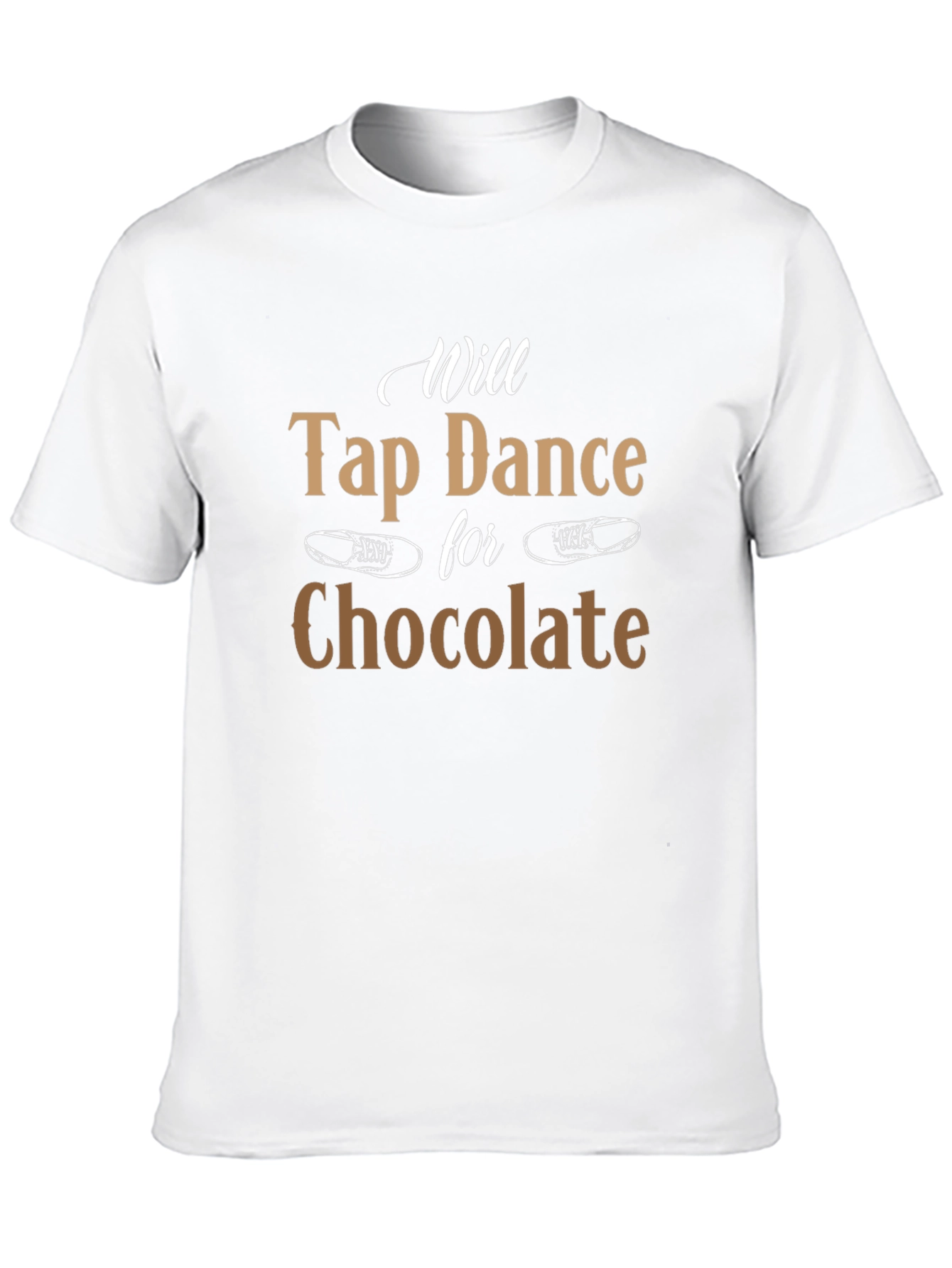 Will Tap Dance for Chocolate T-Shirt