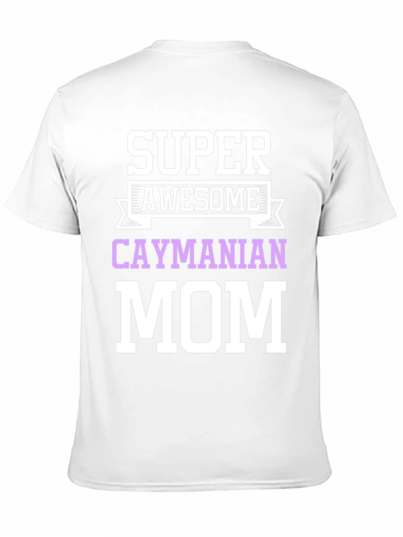 Super Awesome Caymanian Mom T-Shirt