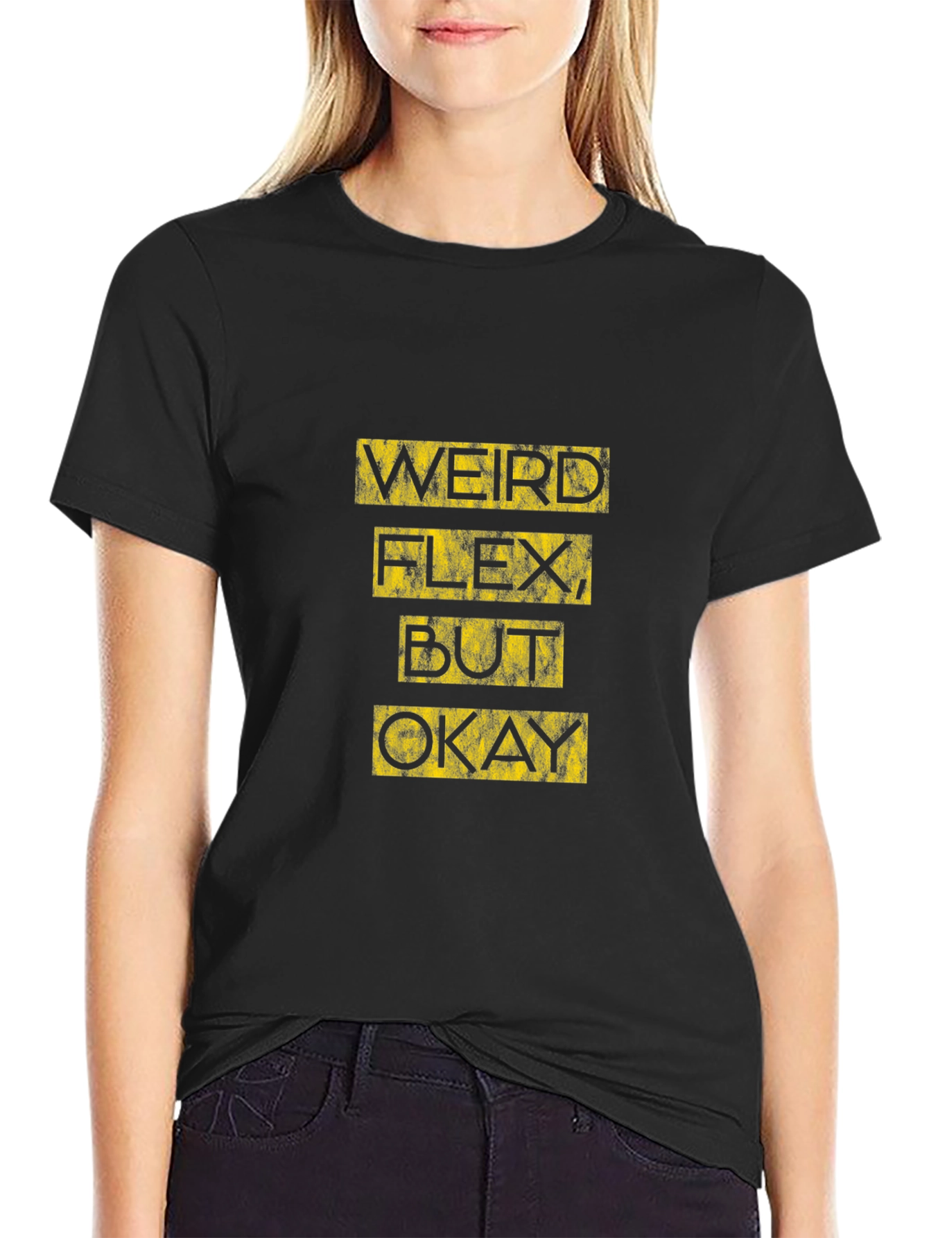 Weird Flex But Okay - Graphic Tee