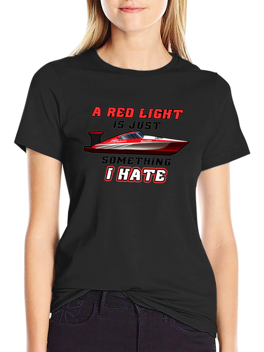 Red Light Boat Tee - Racing Humor T-Shirt