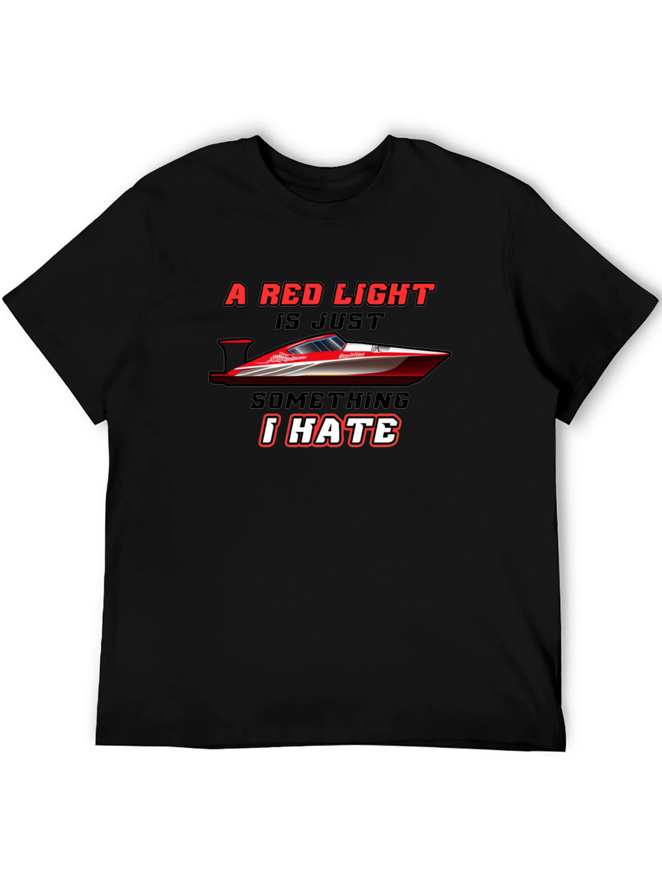 Red Light Boat Tee - Racing Humor T-Shirt