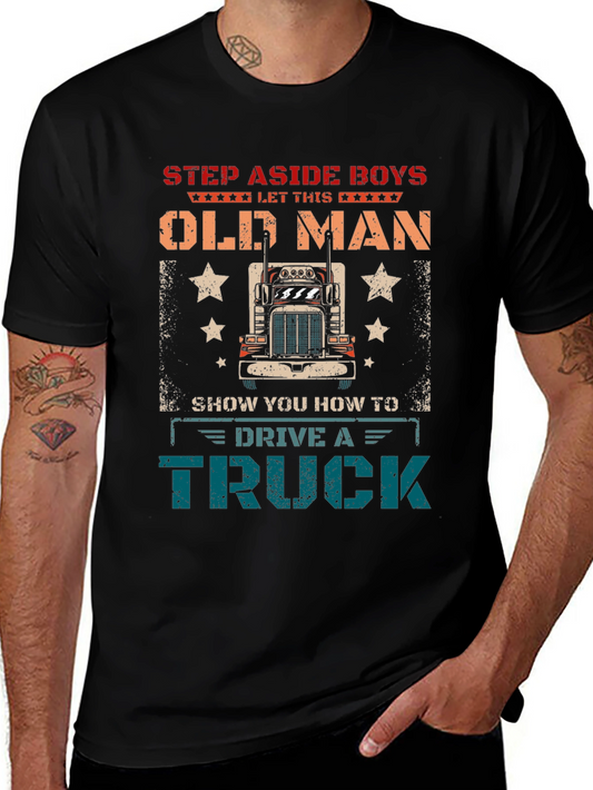 Step Aside Old Man Trucker T-Shirt