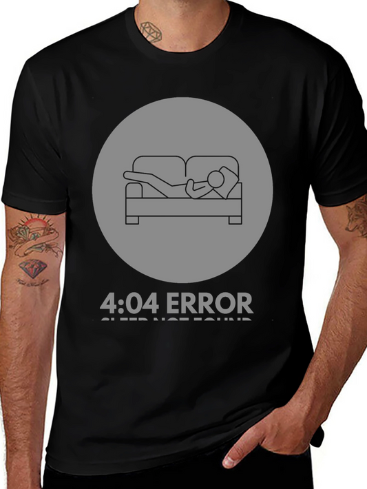 4:04 Error Sleep Not Found Graphic T-Shirt