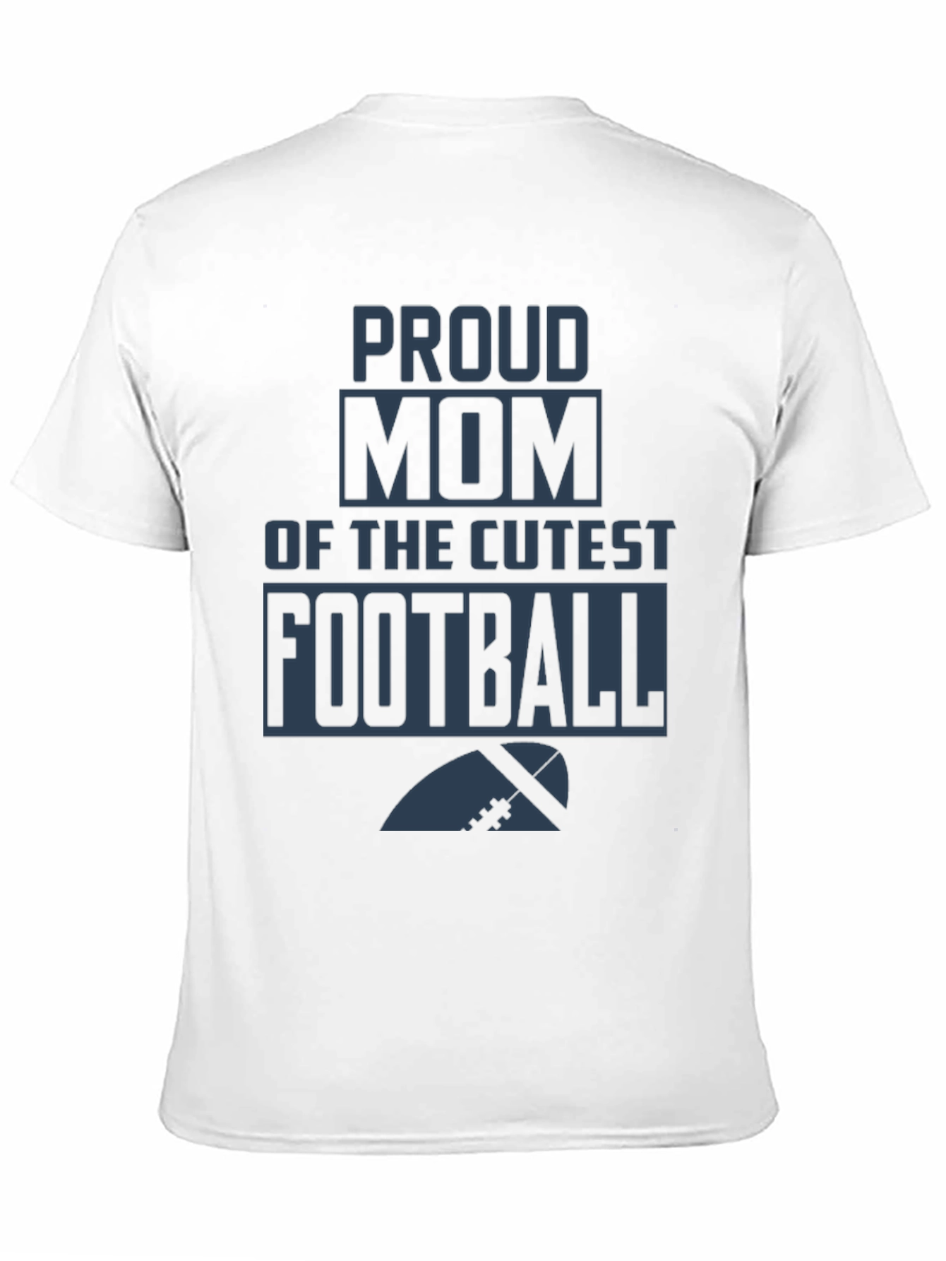 Proud Mom of the Cutest Football Player T-Shirt