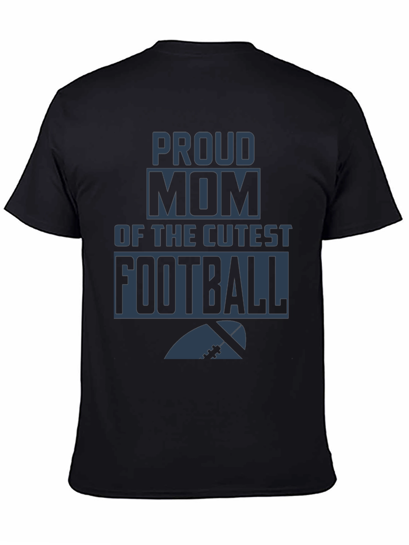 Proud Mom of the Cutest Football Player T-Shirt