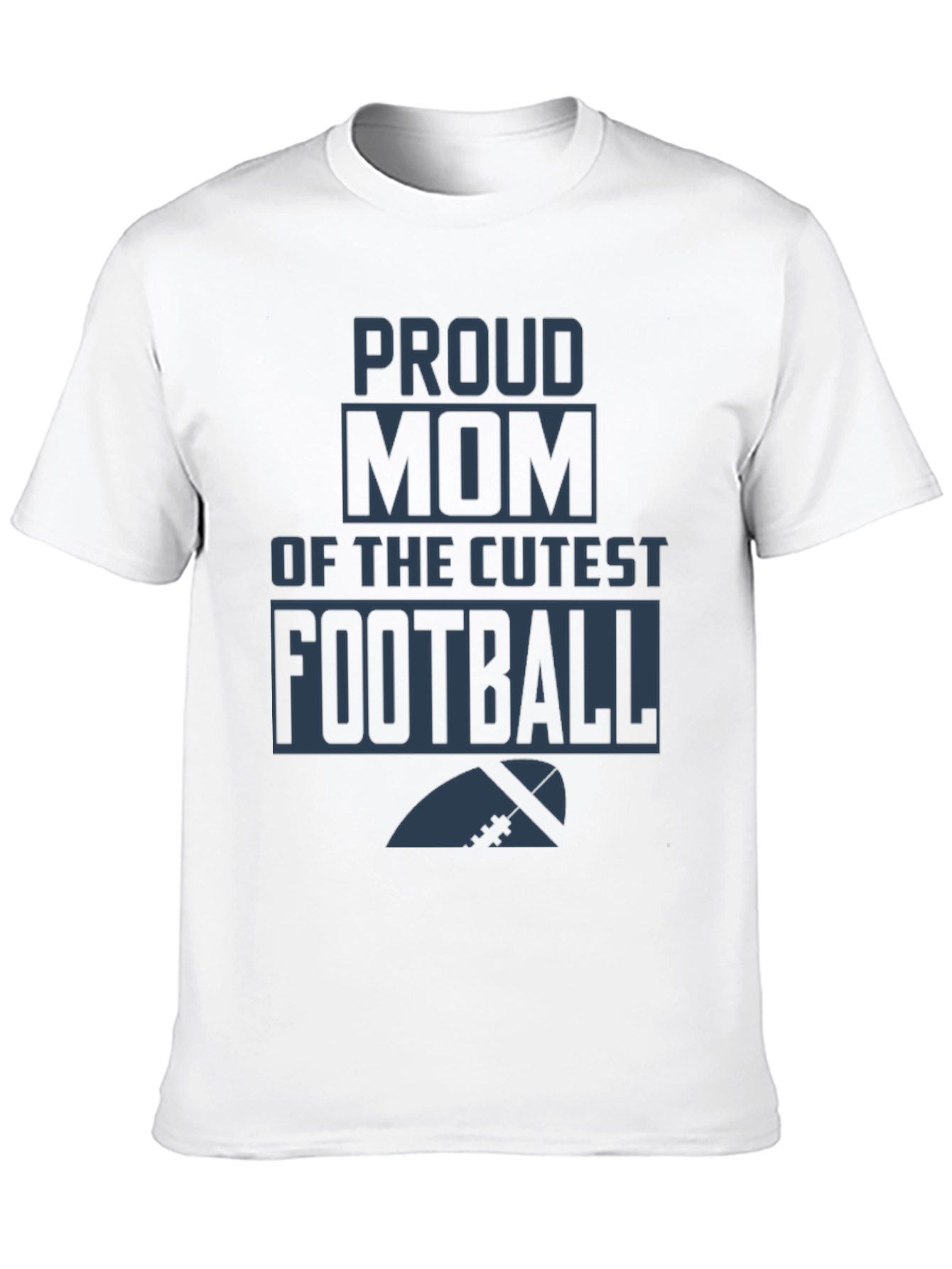 Proud Mom of the Cutest Football Player T-Shirt