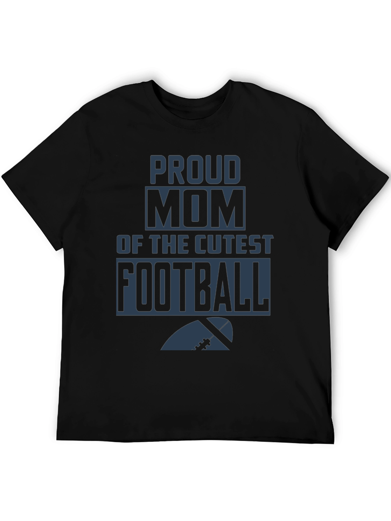 Proud Mom of the Cutest Football Player T-Shirt
