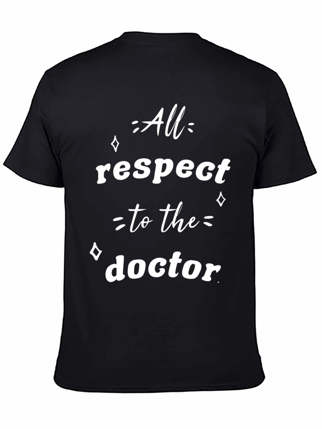 All Respect to the Doctor Graphic Tee