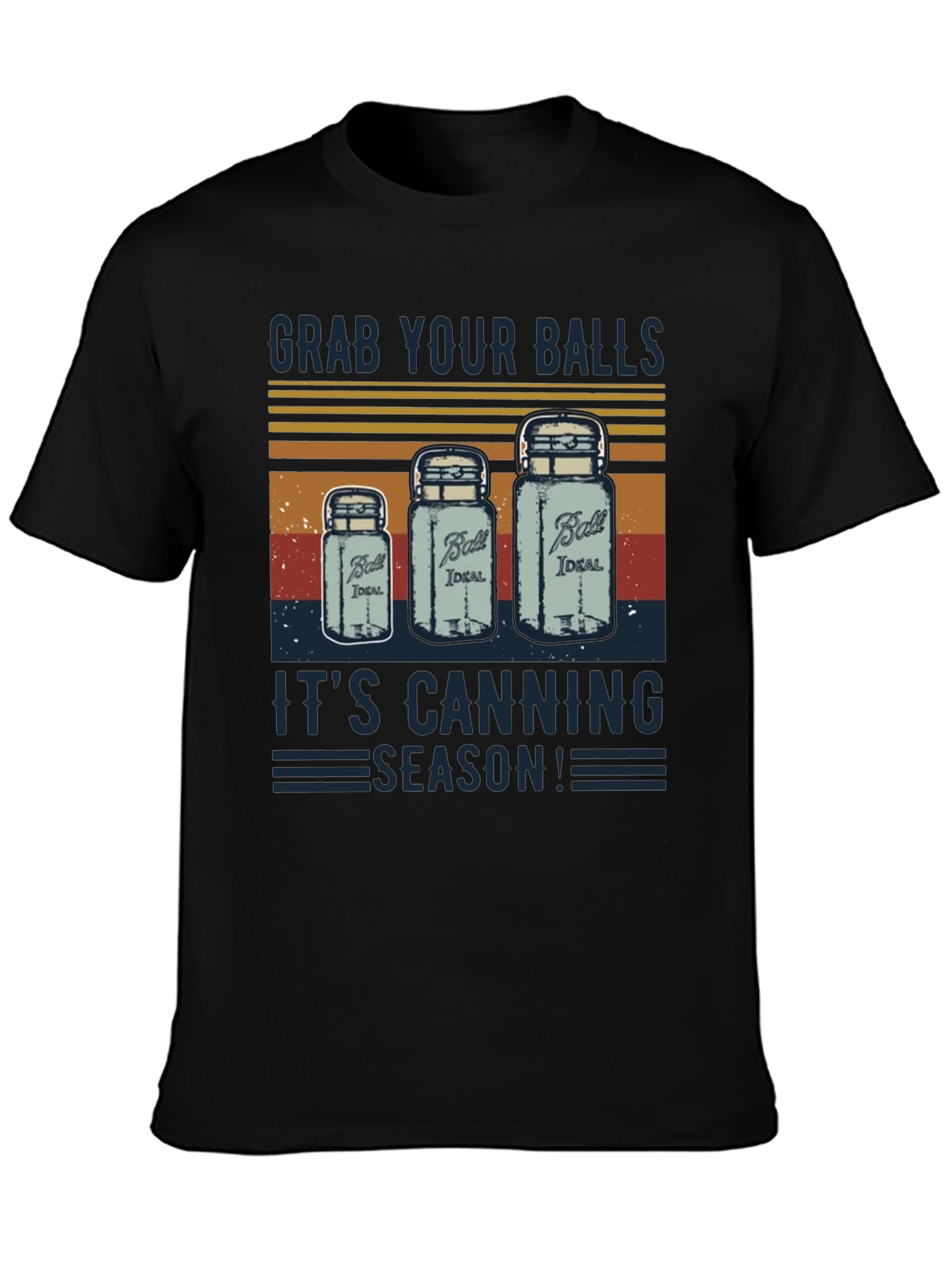 Grab Your Balls Canning Season T-Shirt