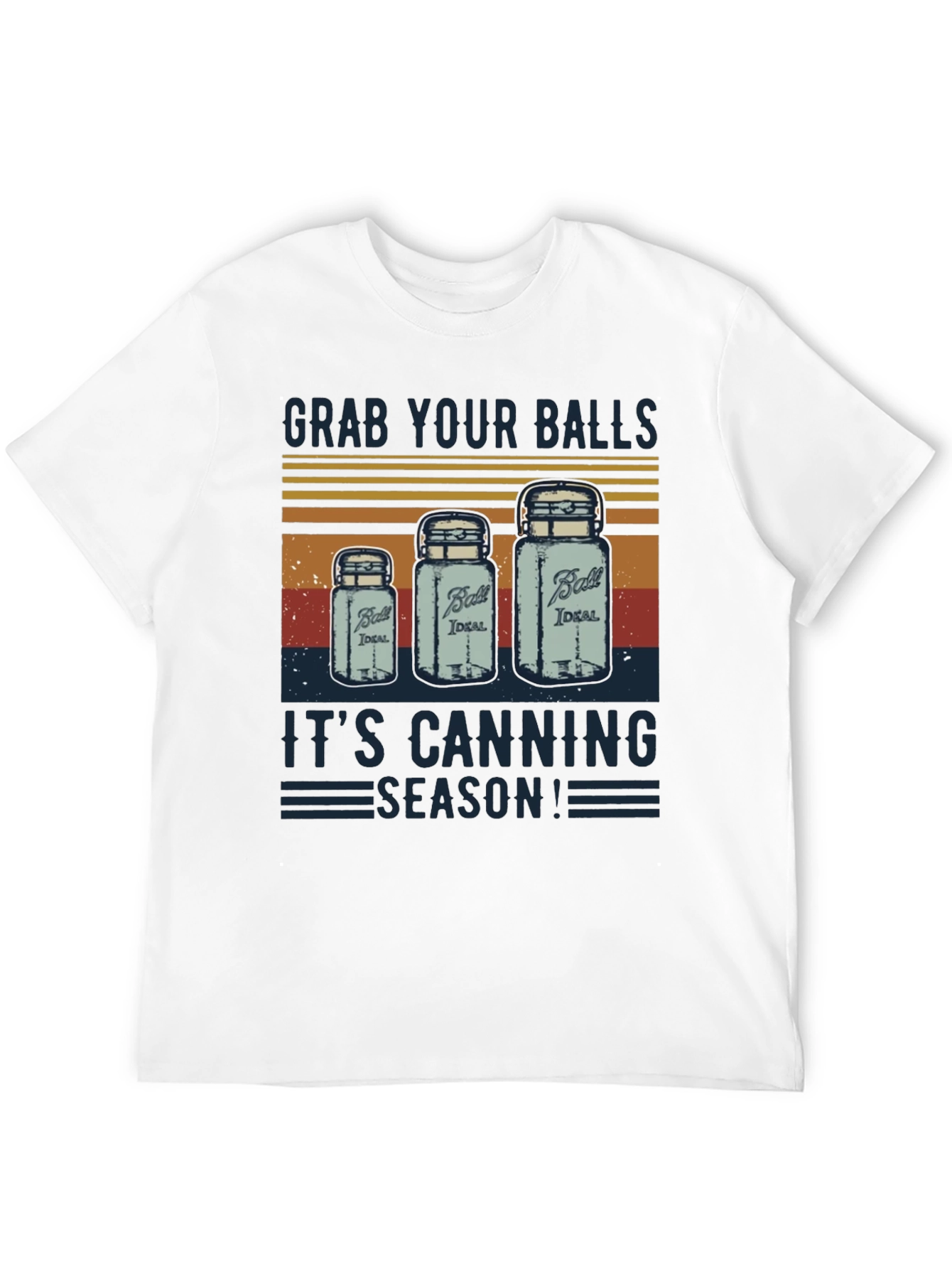 Grab Your Balls Canning Season T-Shirt