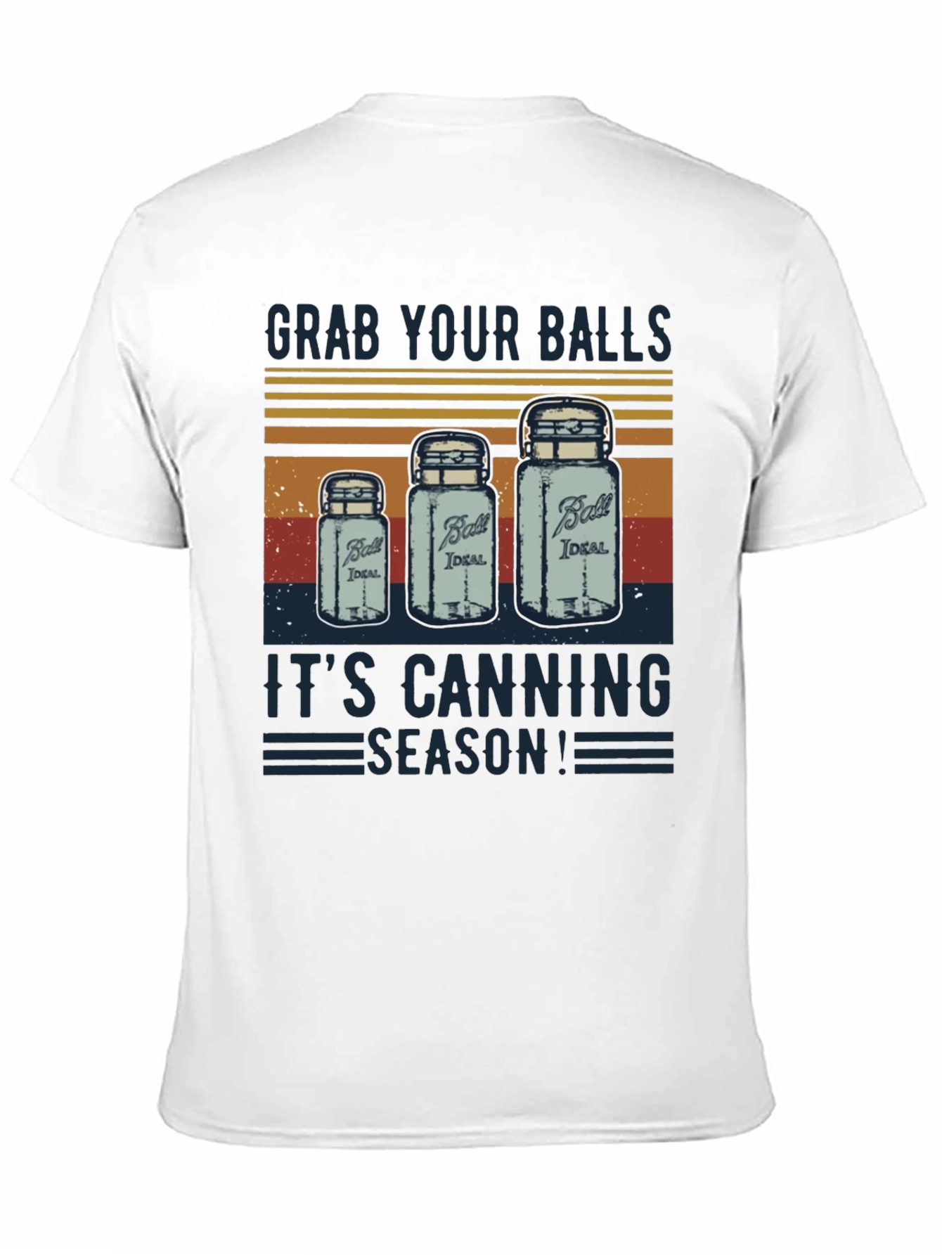 Grab Your Balls Canning Season T-Shirt