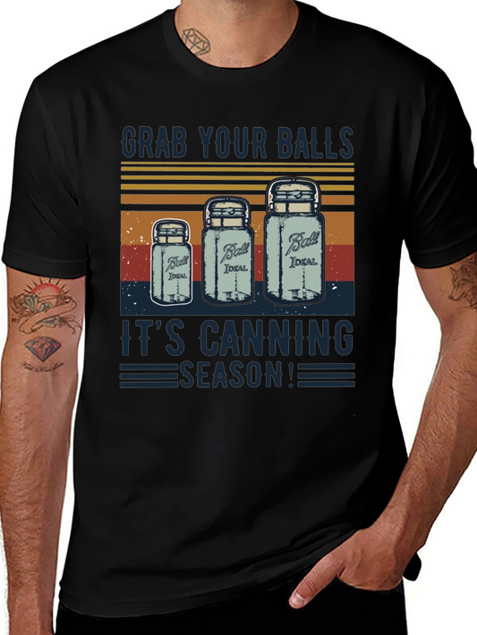 Grab Your Balls Canning Season T-Shirt