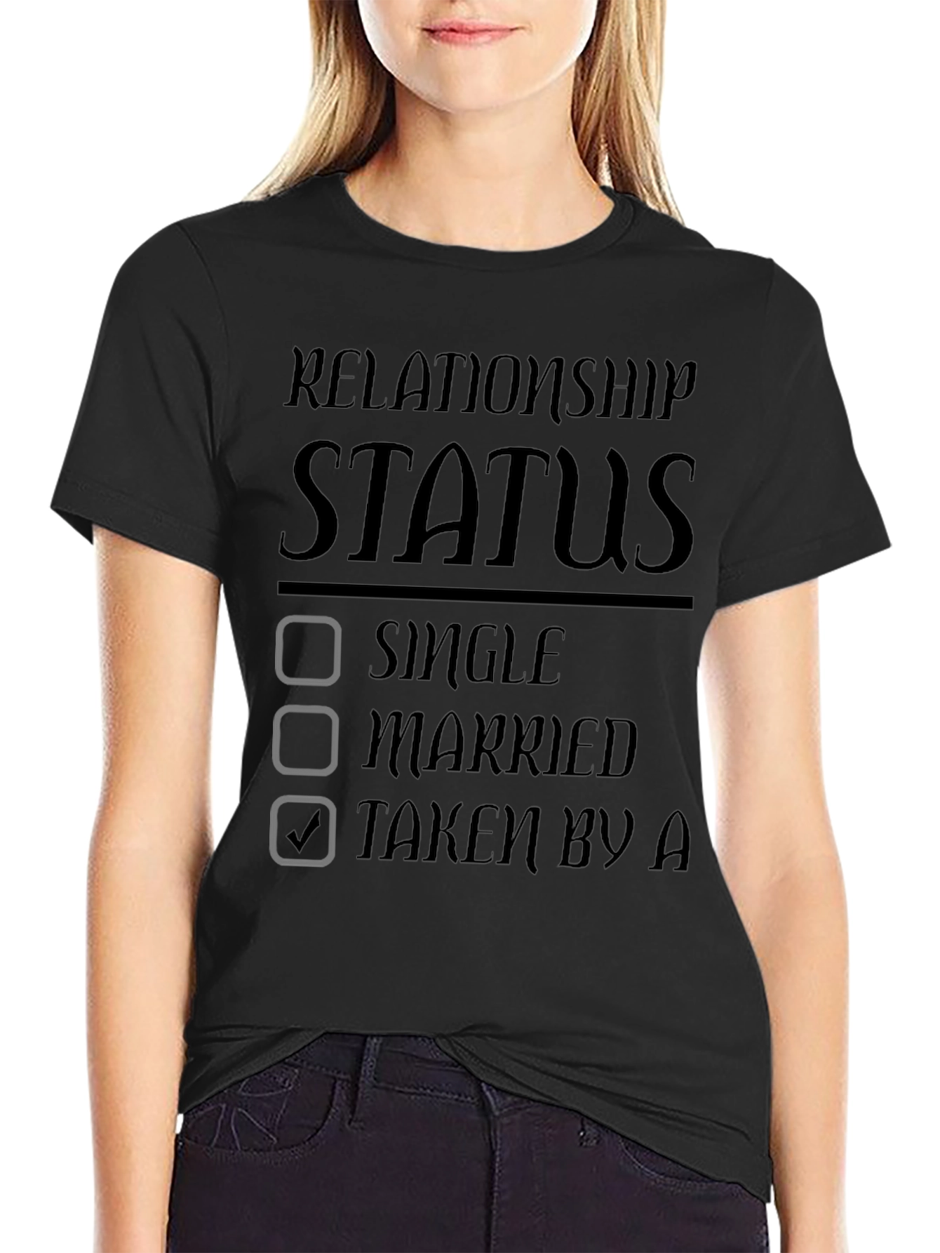 Relationship Status Taken T-Shirt