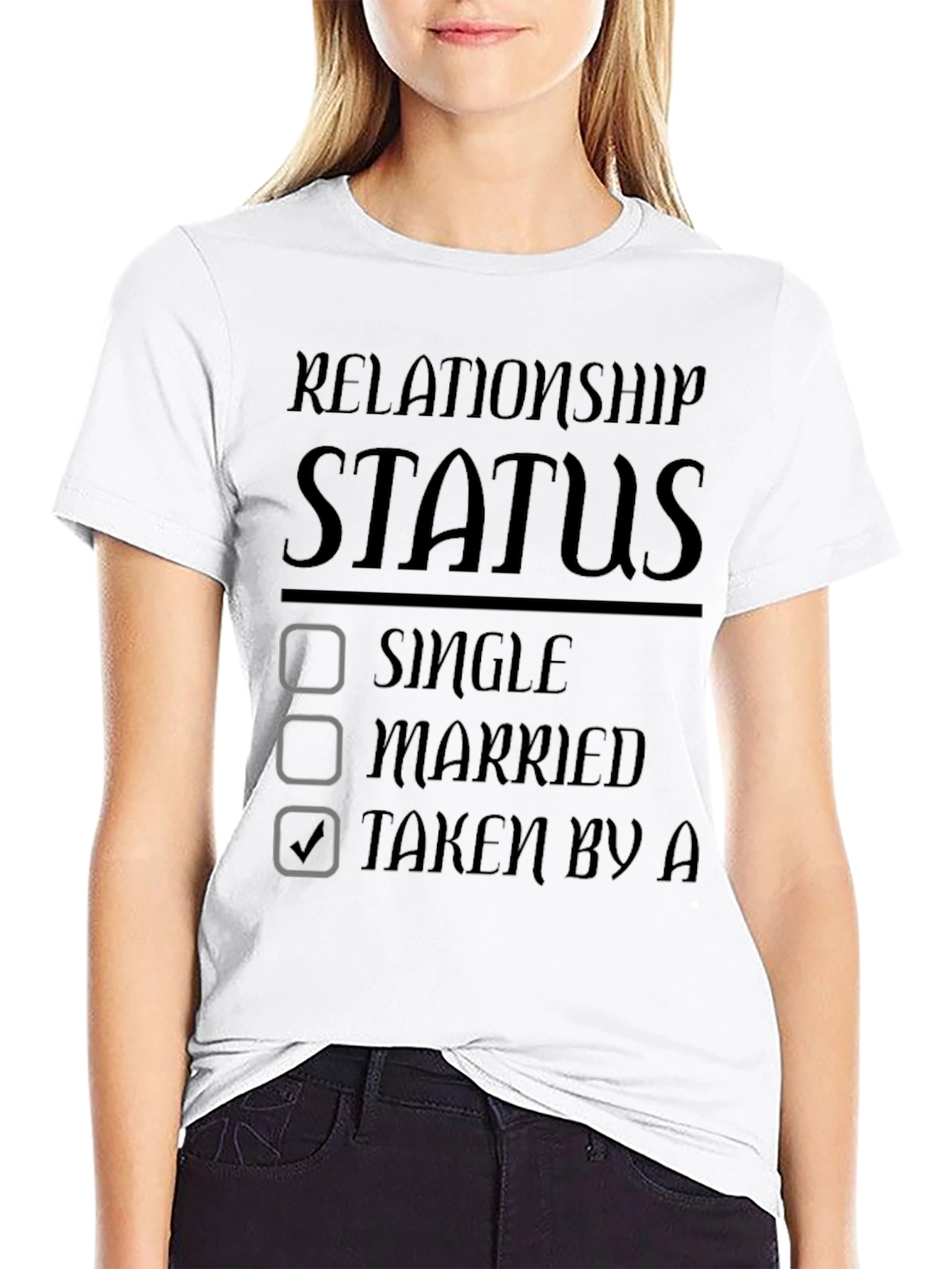 Relationship Status Taken T-Shirt