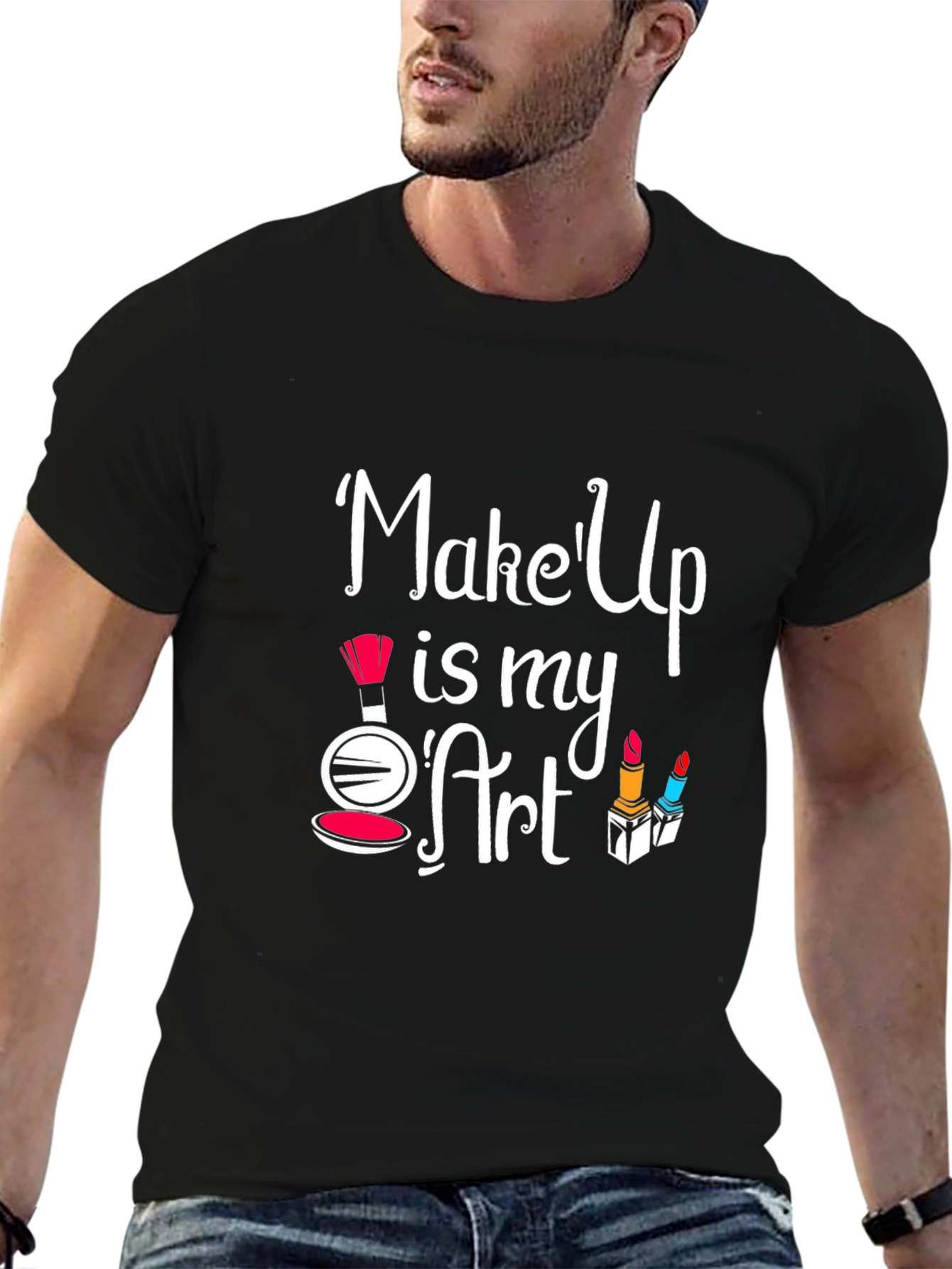 Makeup is My Art T-Shirt | Stylish Graphic Tee