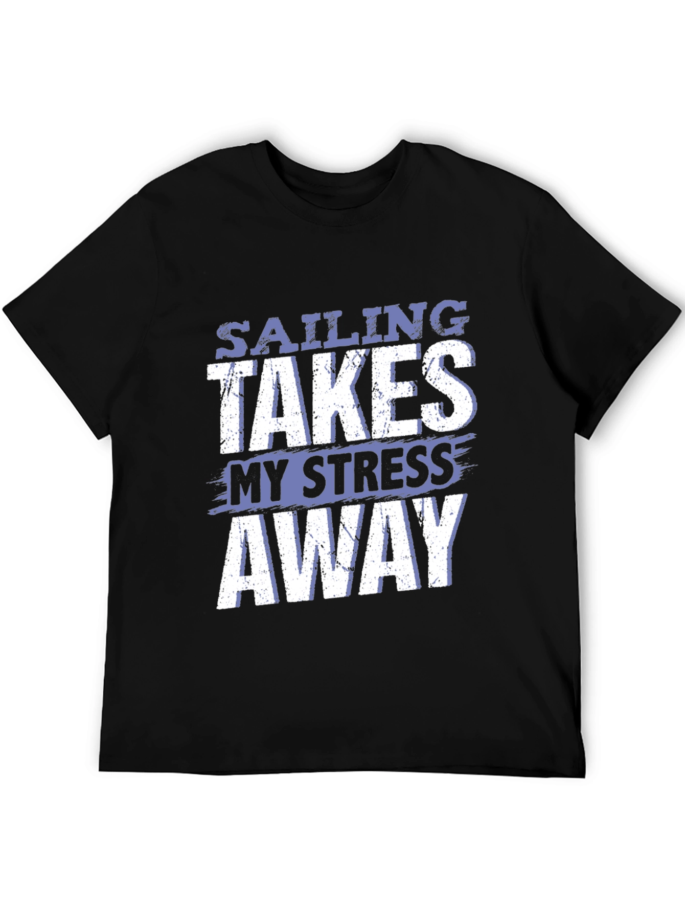 Sailing Takes My Stress Away T-Shirt