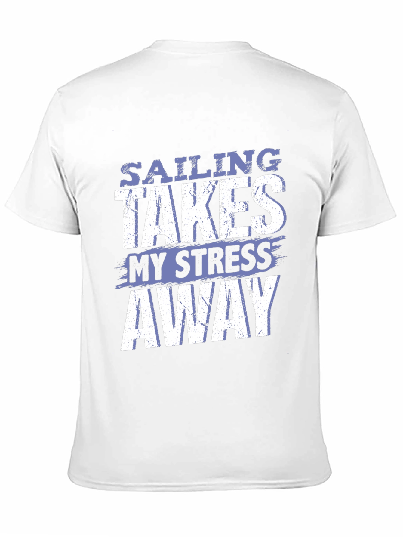 Sailing Takes My Stress Away T-Shirt