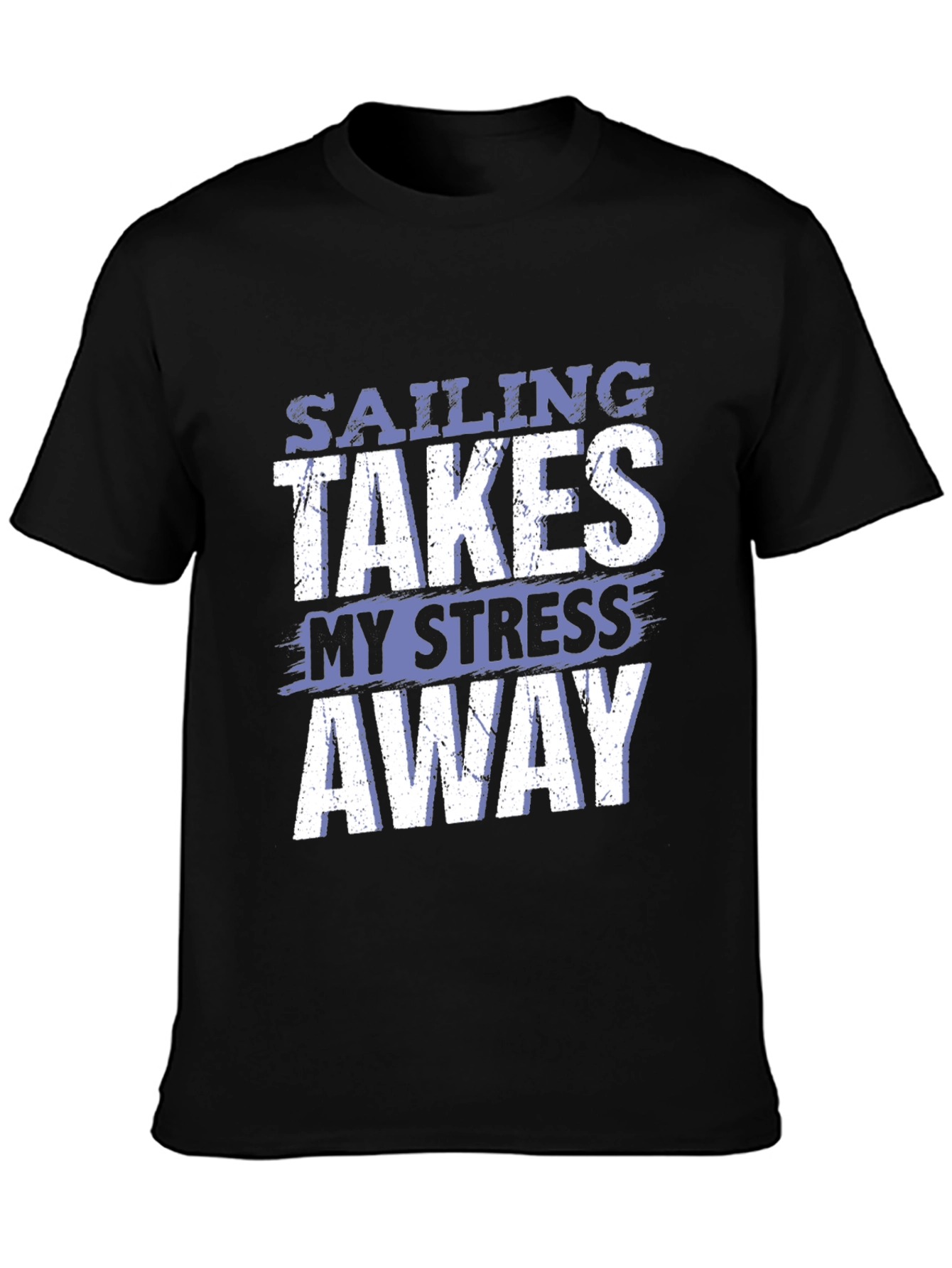 Sailing Takes My Stress Away T-Shirt