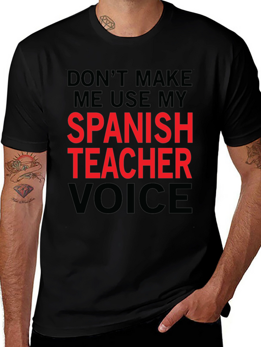 Spanish Teacher Voice T-Shirt Funny Gift