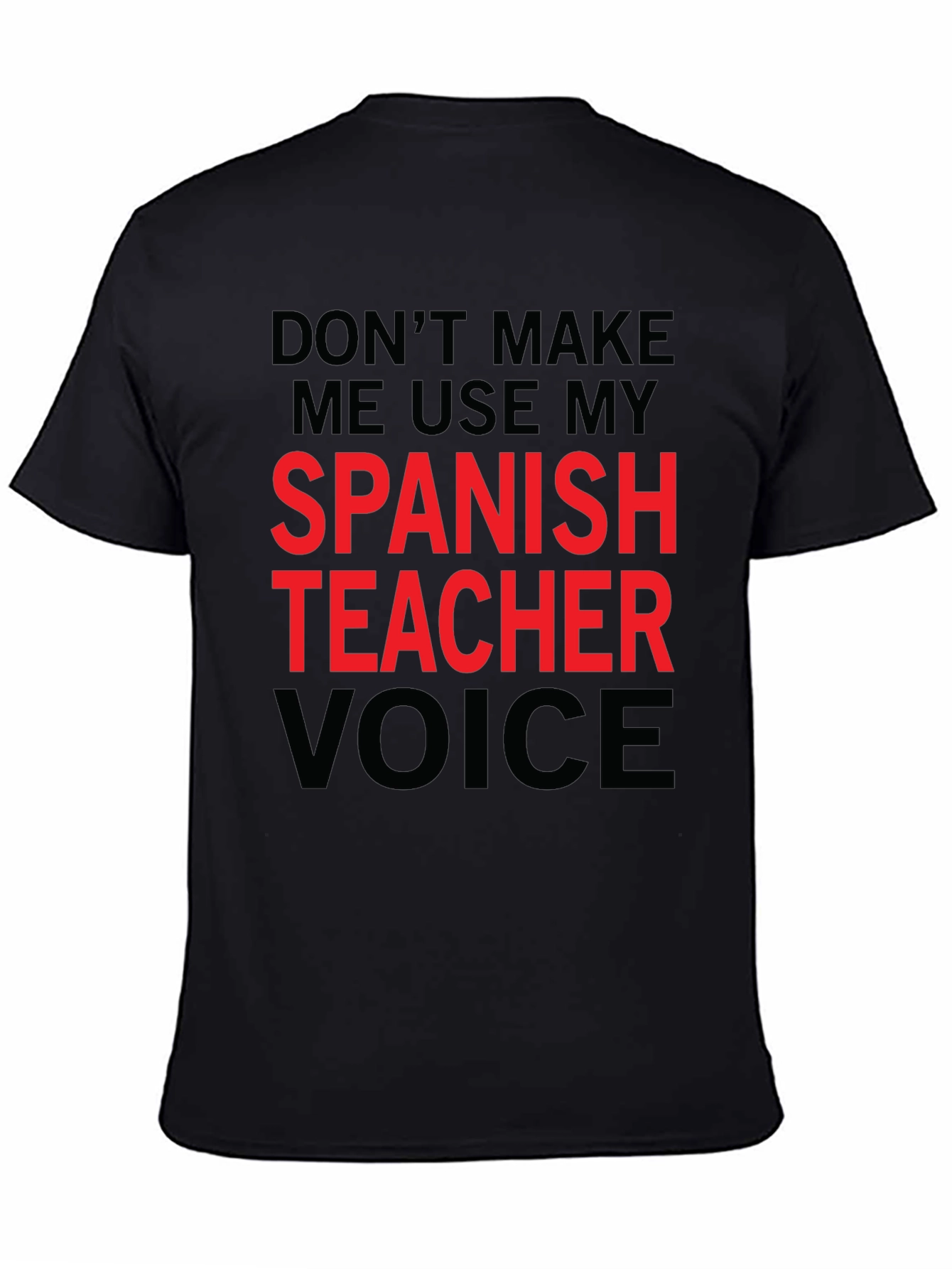 Spanish Teacher Voice T-Shirt Funny Gift
