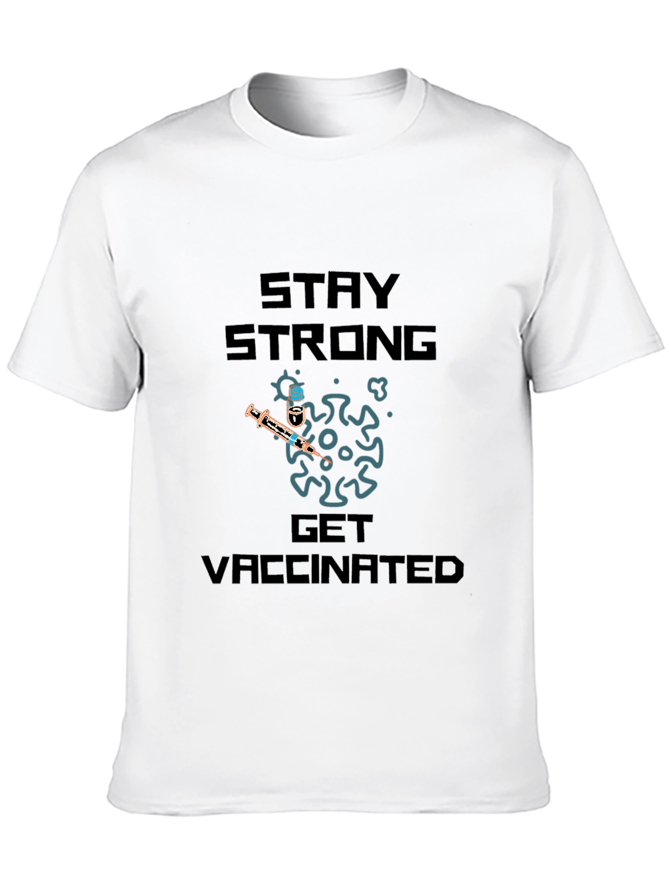 Stay Strong Get Vaccinated T-Shirt