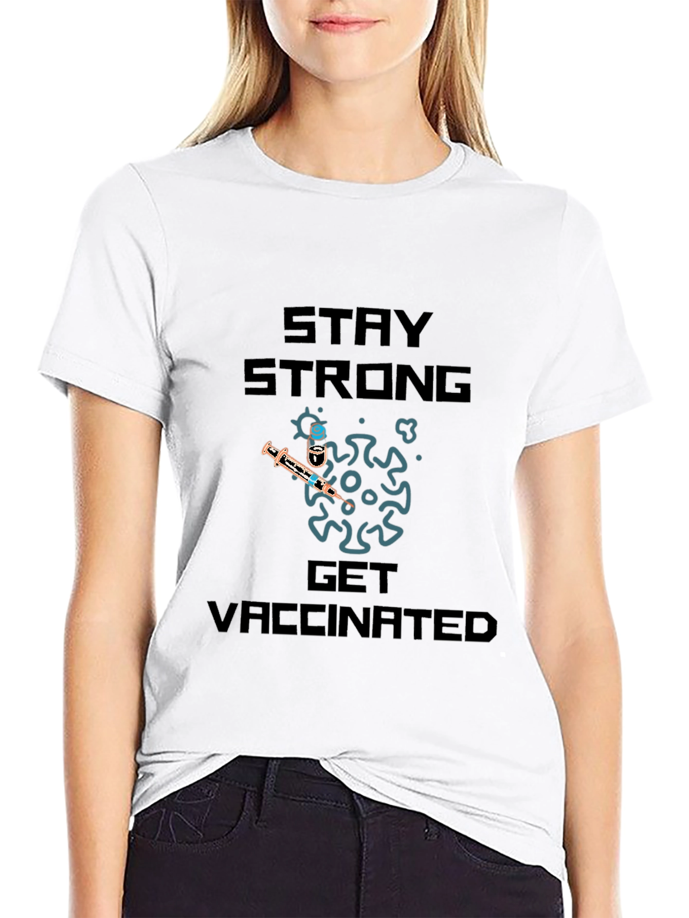 Stay Strong Get Vaccinated T-Shirt
