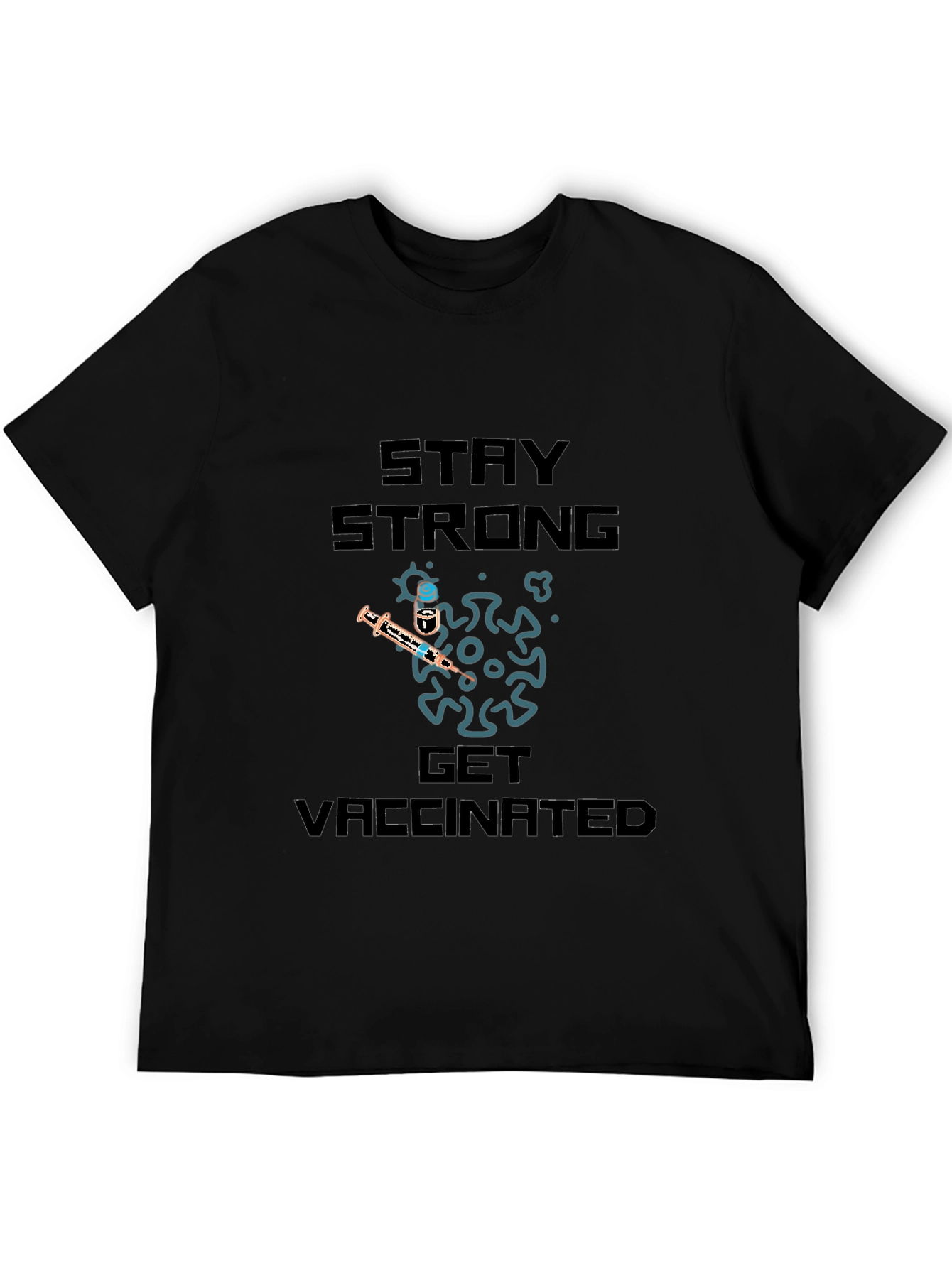 Stay Strong Get Vaccinated T-Shirt
