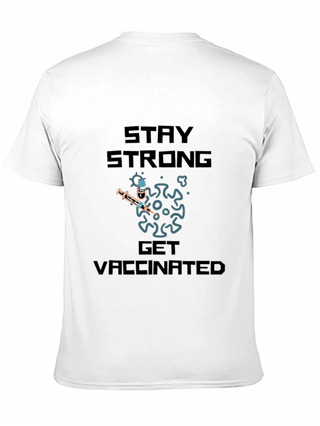 Stay Strong Get Vaccinated T-Shirt
