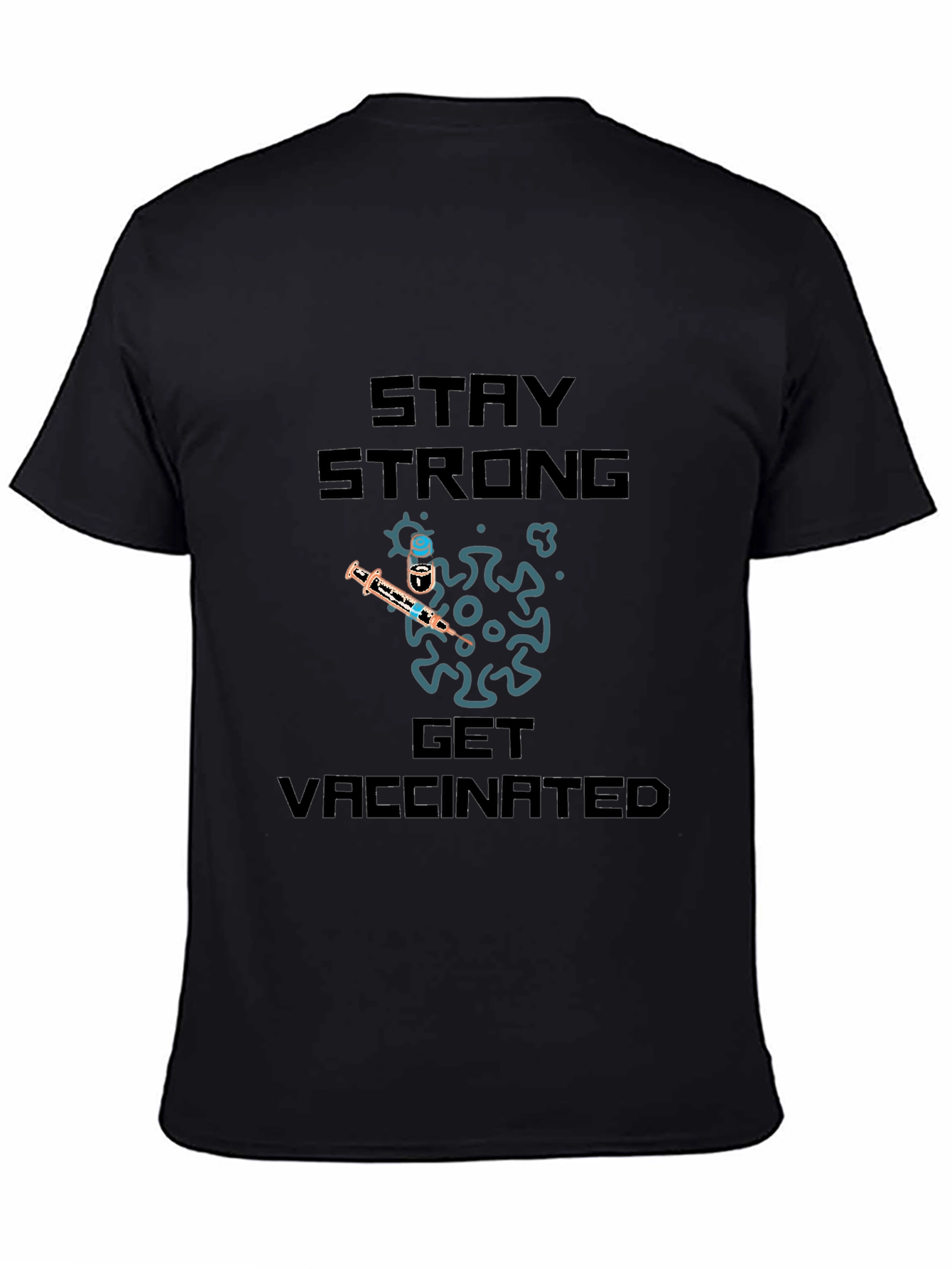 Stay Strong Get Vaccinated T-Shirt