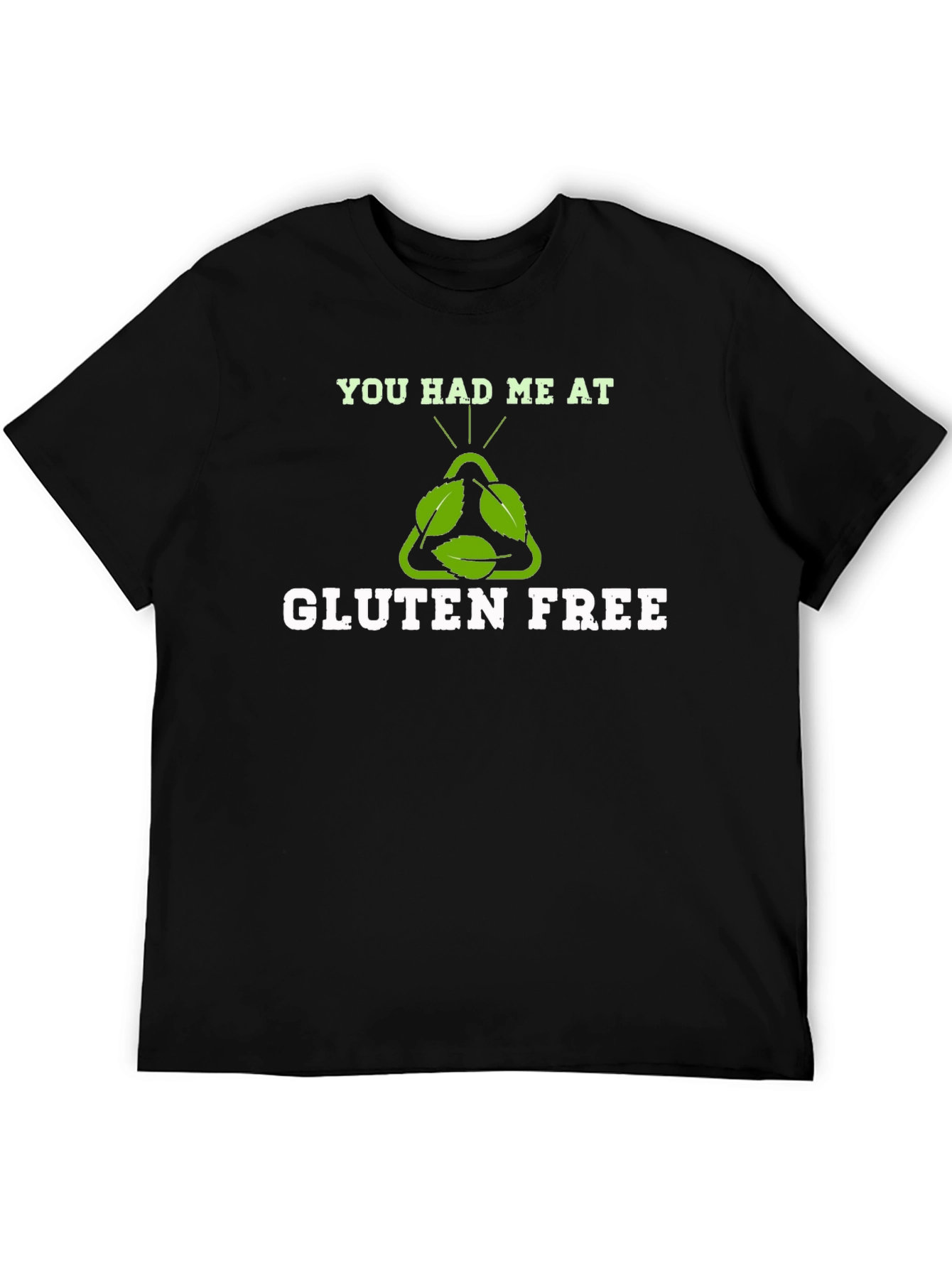 You Had Me At Gluten Free Graphic T-Shirt