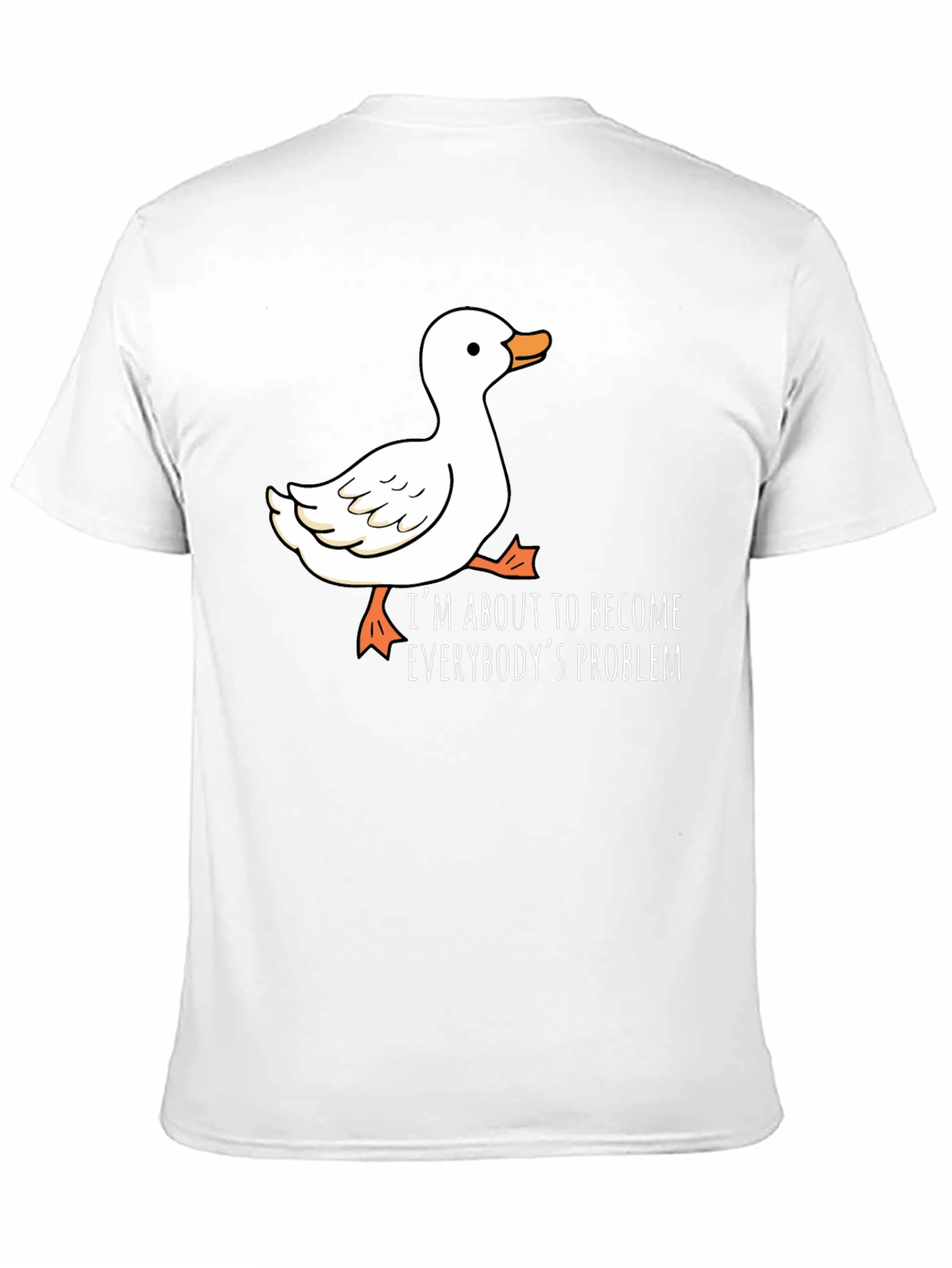Duck About to be Everybodys Problem Graphic Tee