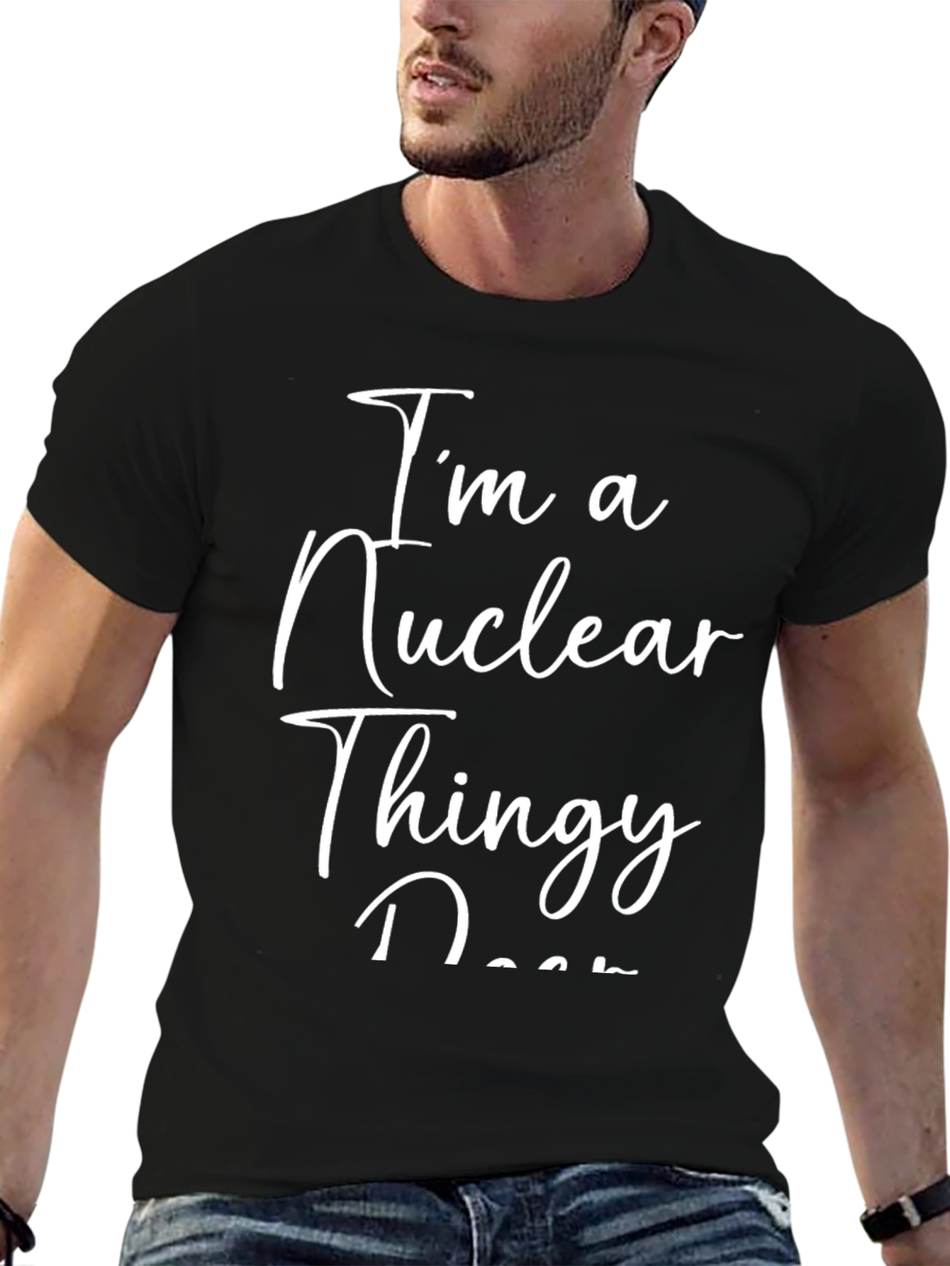 Im a Nuclear Thingy T-Shirt